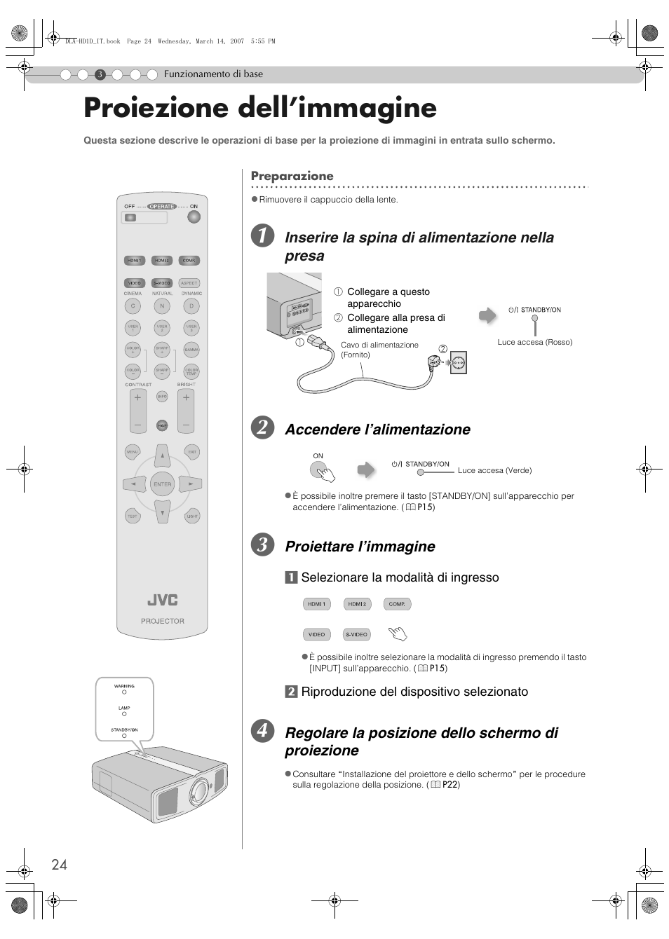 Funzionamento di base, Proiezione dell’immagine, Inserire la spina di alimentazione nella presa | Accendere l’alimentazione, Proiettare l’immagine, Regolare la posizione dello schermo di proiezione | JVC DLA-HD1 User Manual | Page 78 / 108