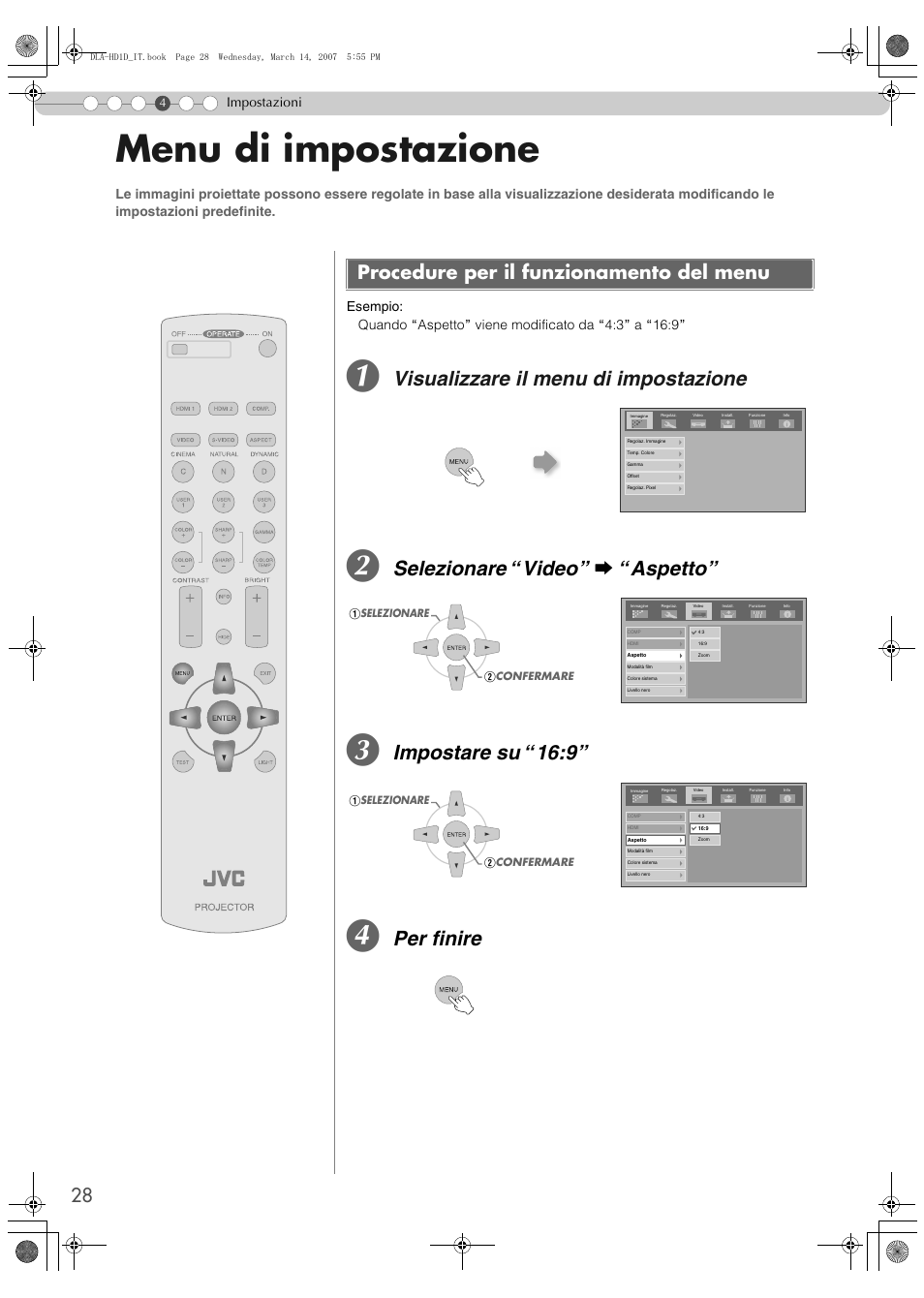 Impostazioni, Menu di impostazione, Procedure per il funzionamento del menu | Visualizzare il menu di impostazione, Selezionare “video” g “aspetto, Impostare su “16:9, Per finire | JVC DLA-HD1 User Manual | Page 82 / 108