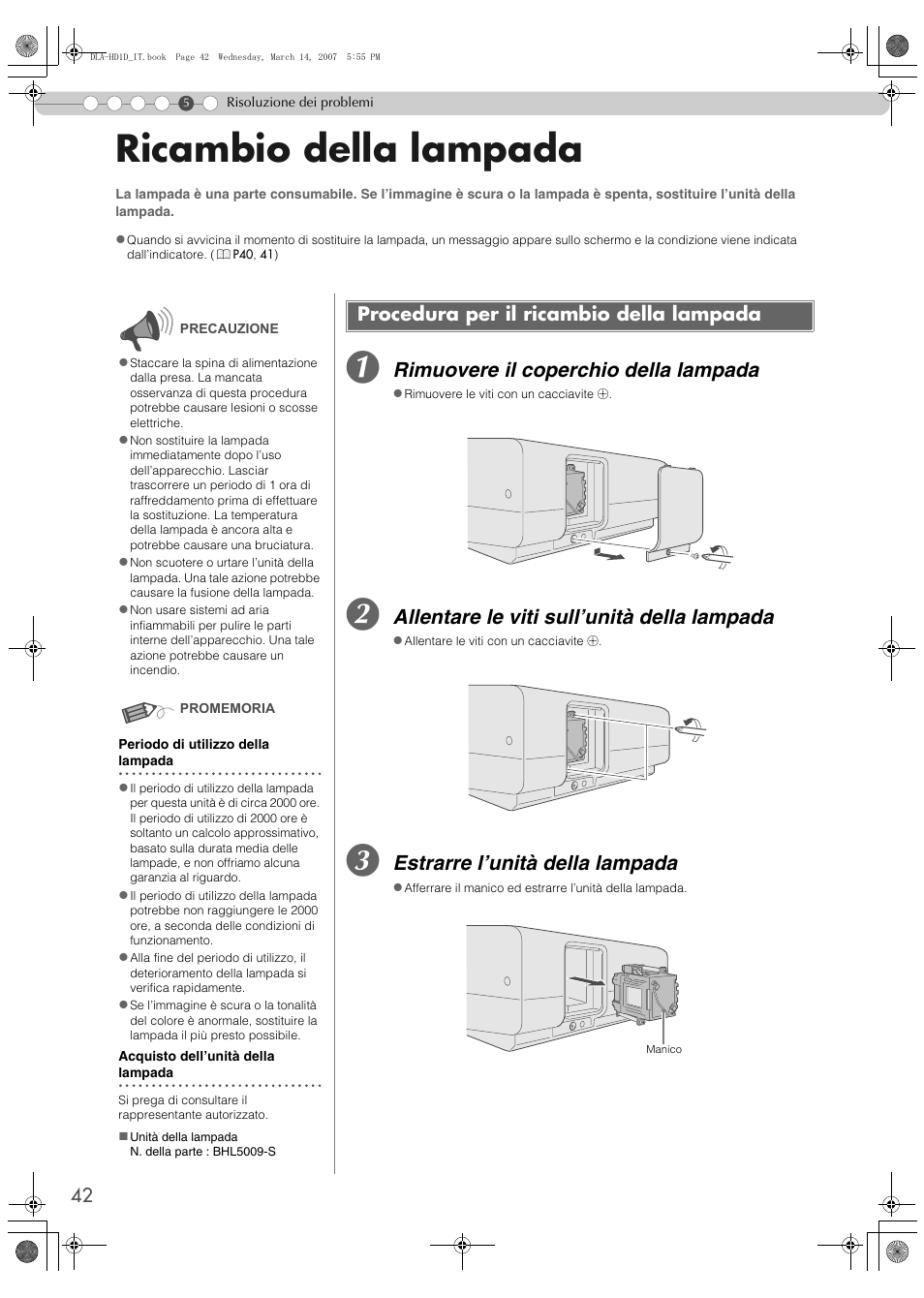 Ricambio della lampada, Procedura per il ricambio della lampada, Rimuovere il coperchio della lampada | Allentare le viti sull’unità della lampada, Estrarre l’unità della lampada | JVC DLA-HD1 User Manual | Page 96 / 108