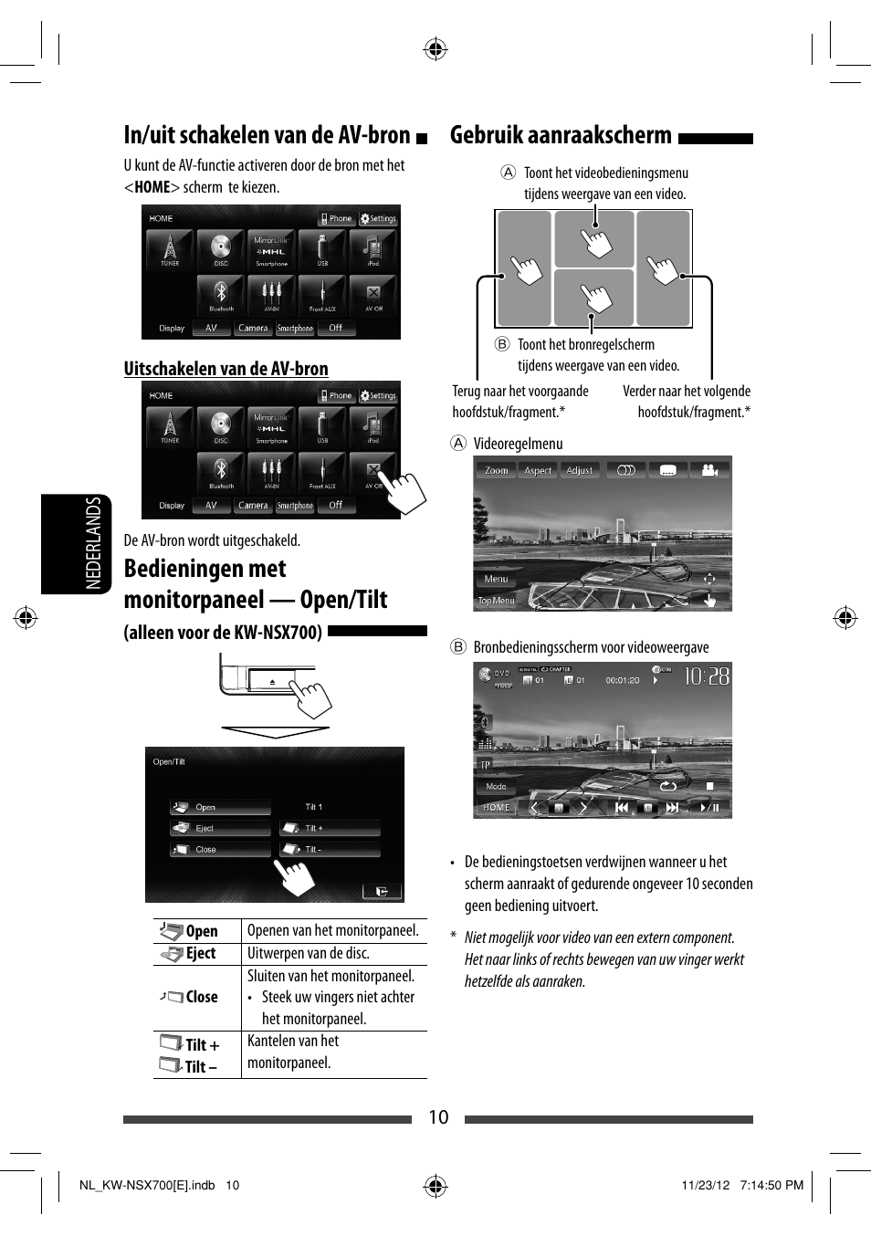 Gebruik aanraakscherm, In/uit schakelen van de av-bron, Bedieningen met monitorpaneel — open/tilt | JVC KW-NSX700 User Manual | Page 238 / 309