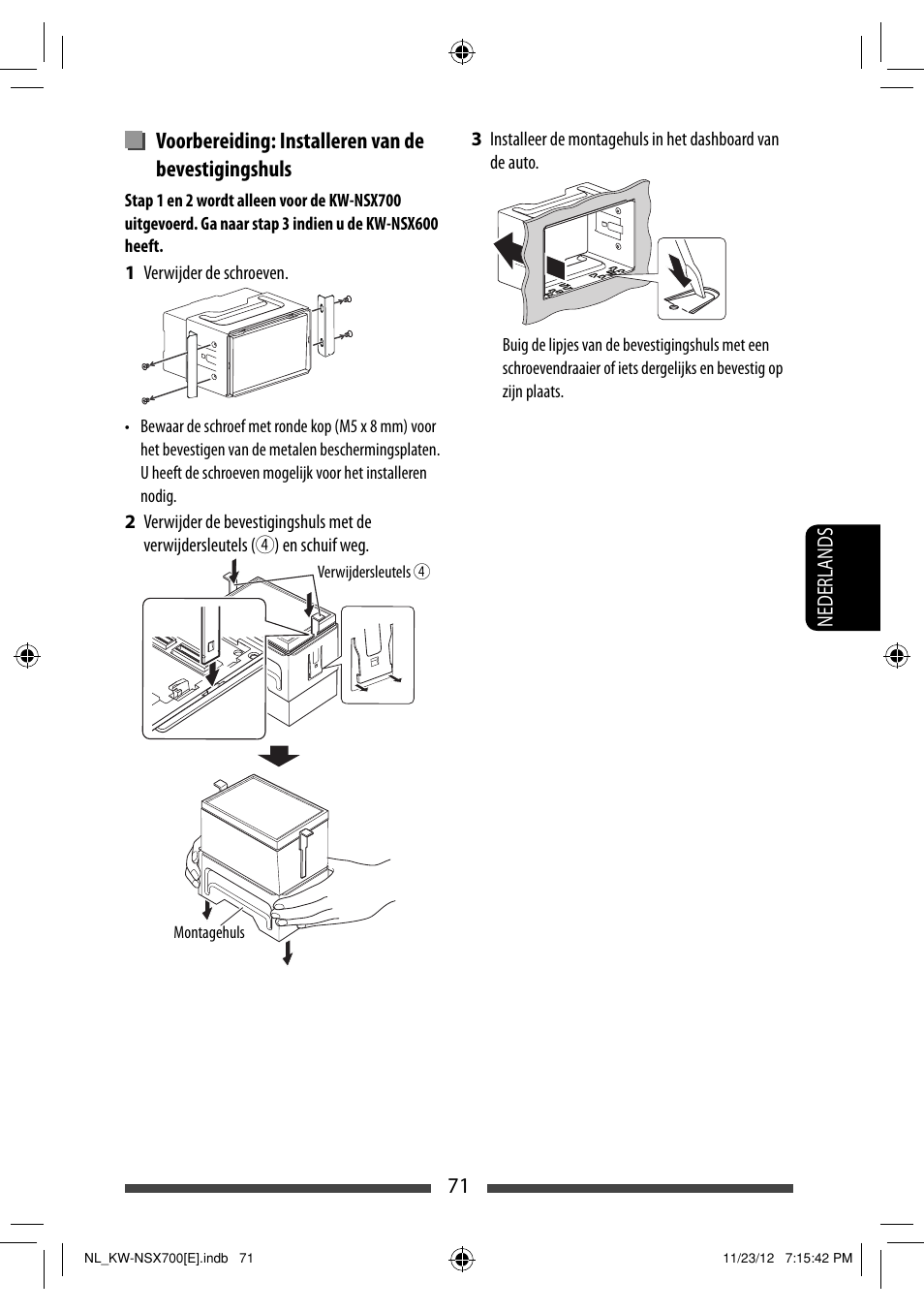 Voorbereiding: installeren van de bevestigingshuls, 71 nederlands | JVC KW-NSX700 User Manual | Page 299 / 309