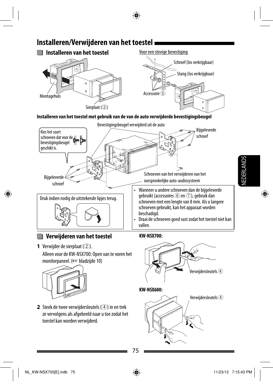 Installeren/verwijderen van het toestel, Installeren van het toestel, Verwijderen van het toestel | JVC KW-NSX700 User Manual | Page 303 / 309