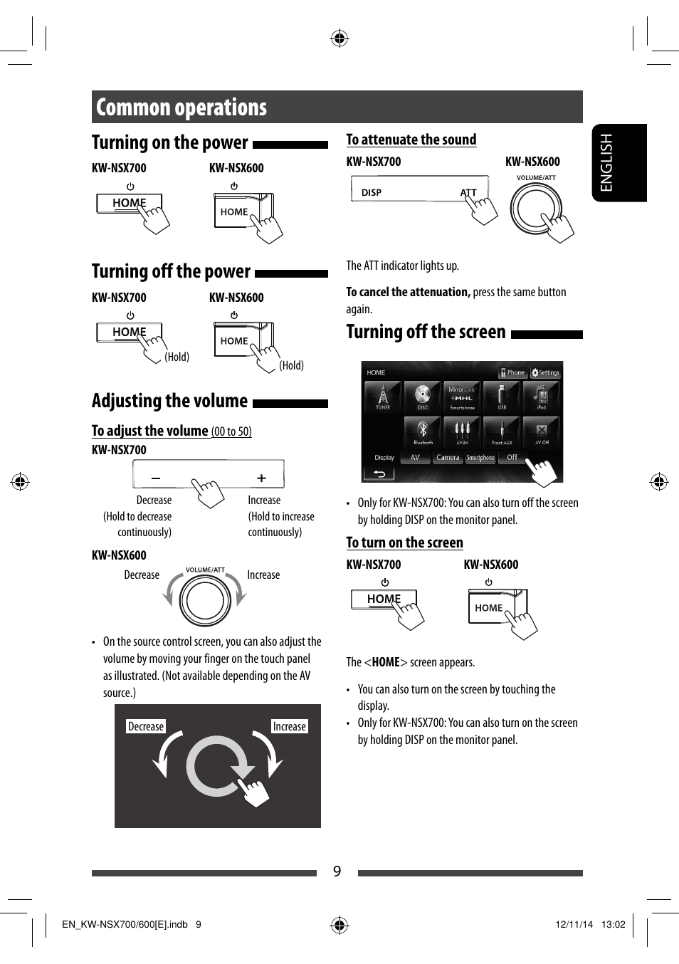 Common operations, Turning on the power, Turning off the power | Adjusting the volume, Turning off the screen | JVC KW-NSX700 User Manual | Page 9 / 309