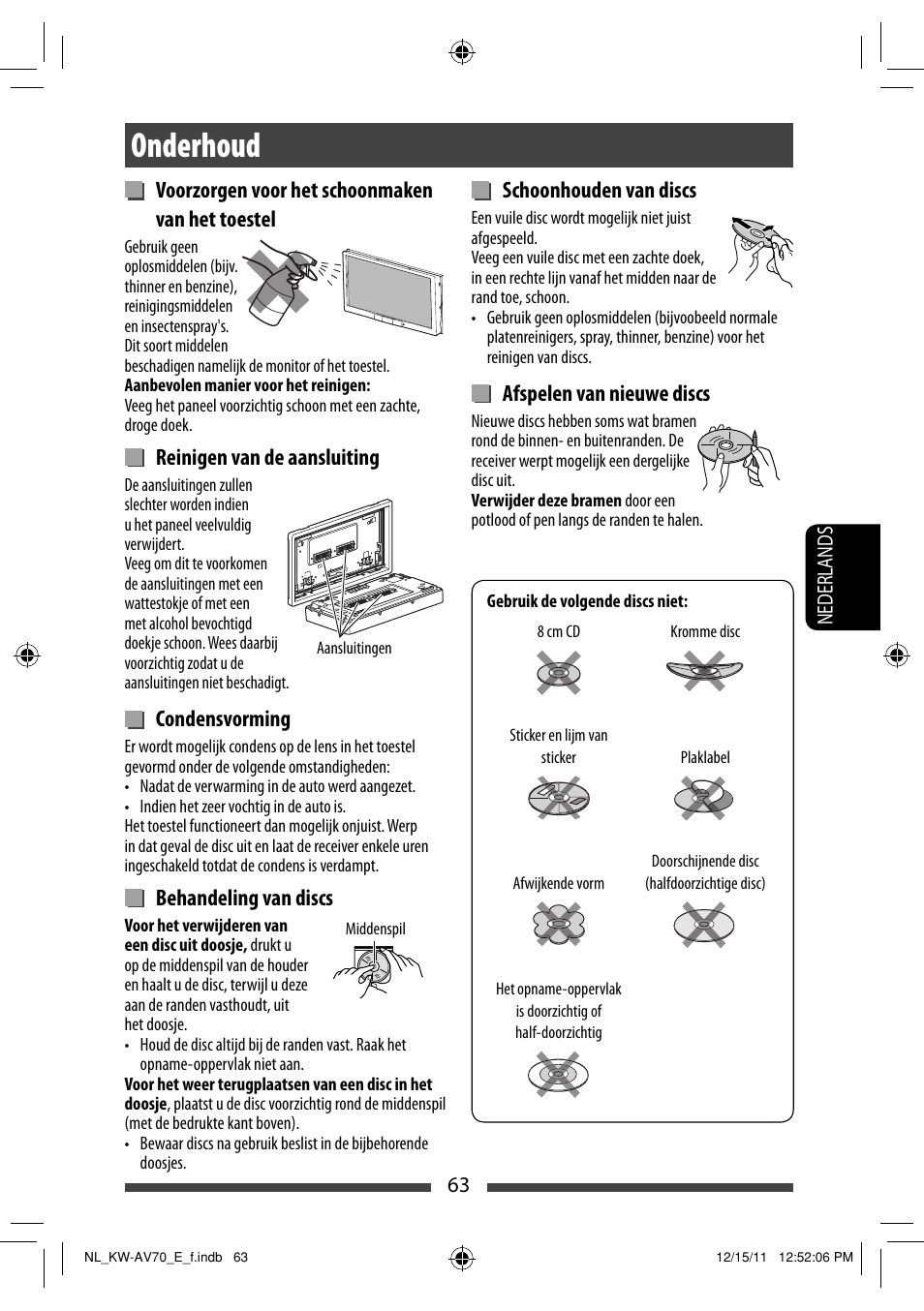 Onderhoud, Voorzorgen voor het schoonmaken van het toestel, Reinigen van de aansluiting | Condensvorming, Behandeling van discs, Schoonhouden van discs, Afspelen van nieuwe discs | JVC KW-AV70BT User Manual | Page 279 / 293