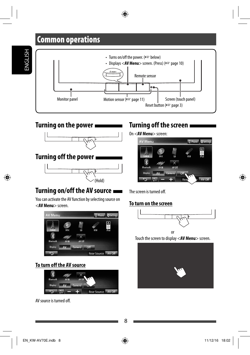 Common operations, Turning on the power, Turning off the power | Turning on/off the av source, Turning off the screen, Turning on the power turning off the power | JVC KW-AV70BT User Manual | Page 8 / 293