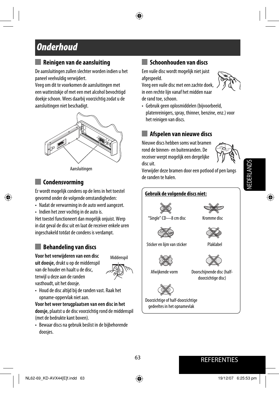 Onderhoud, Referenties nederlands reinigen van de aansluiting, Condensvorming | Behandeling van discs, Schoonhouden van discs, Afspelen van nieuwe discs | JVC KD-AVX44 User Manual | Page 287 / 301