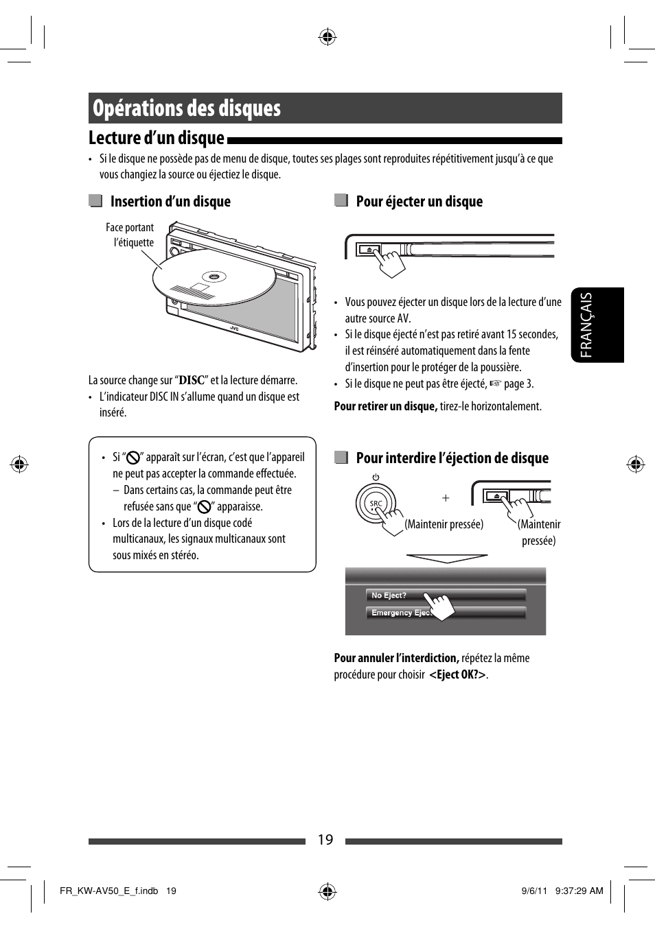 Opérations des disques, Lecture d’un disque, Insertion d’un disque | Pour éjecter un disque, Pour interdire l’éjection de disque | JVC KW-AV50 User Manual | Page 135 / 235