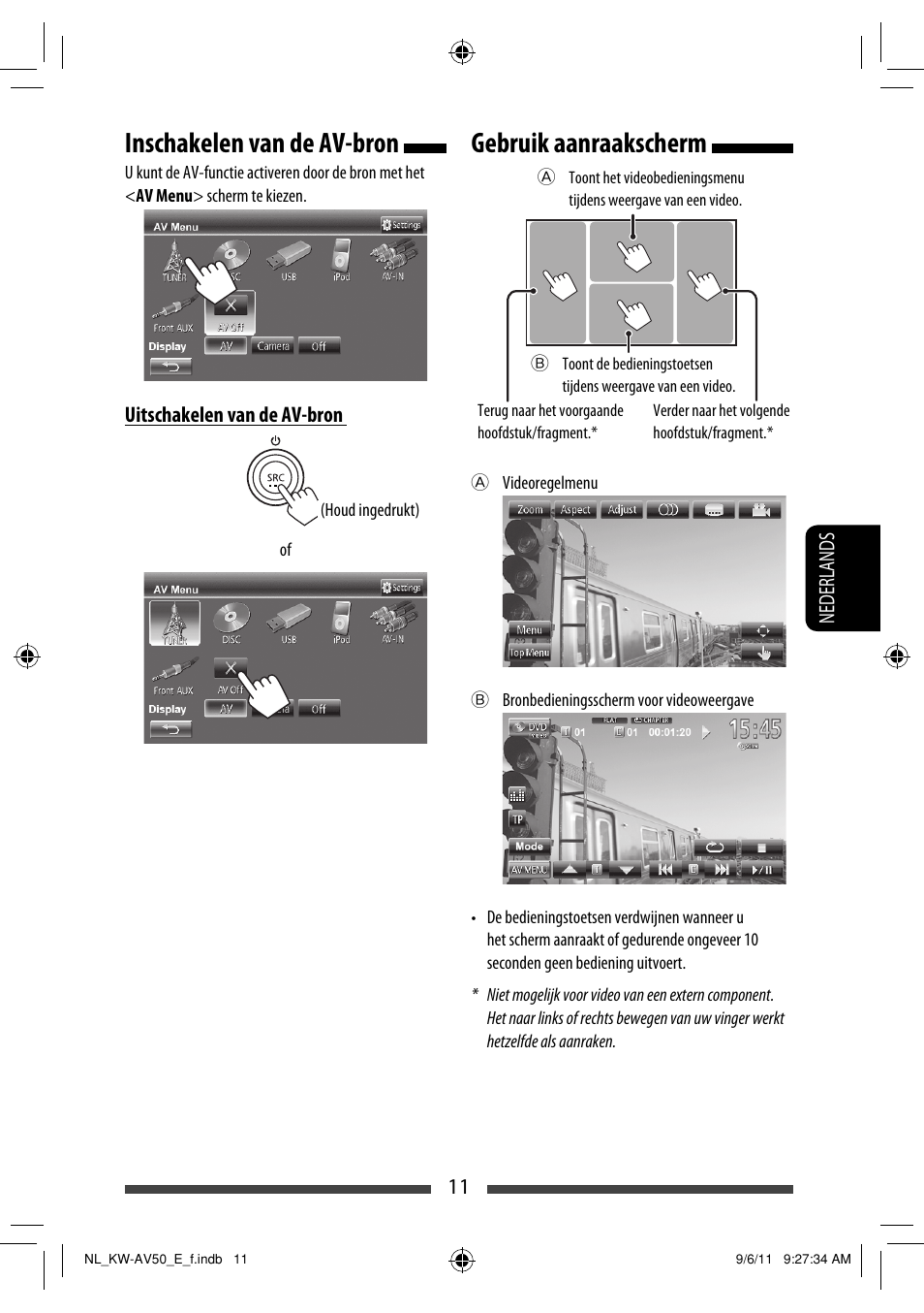 Inschakelen van de av-bron, Gebruik aanraakscherm | JVC KW-AV50 User Manual | Page 185 / 235