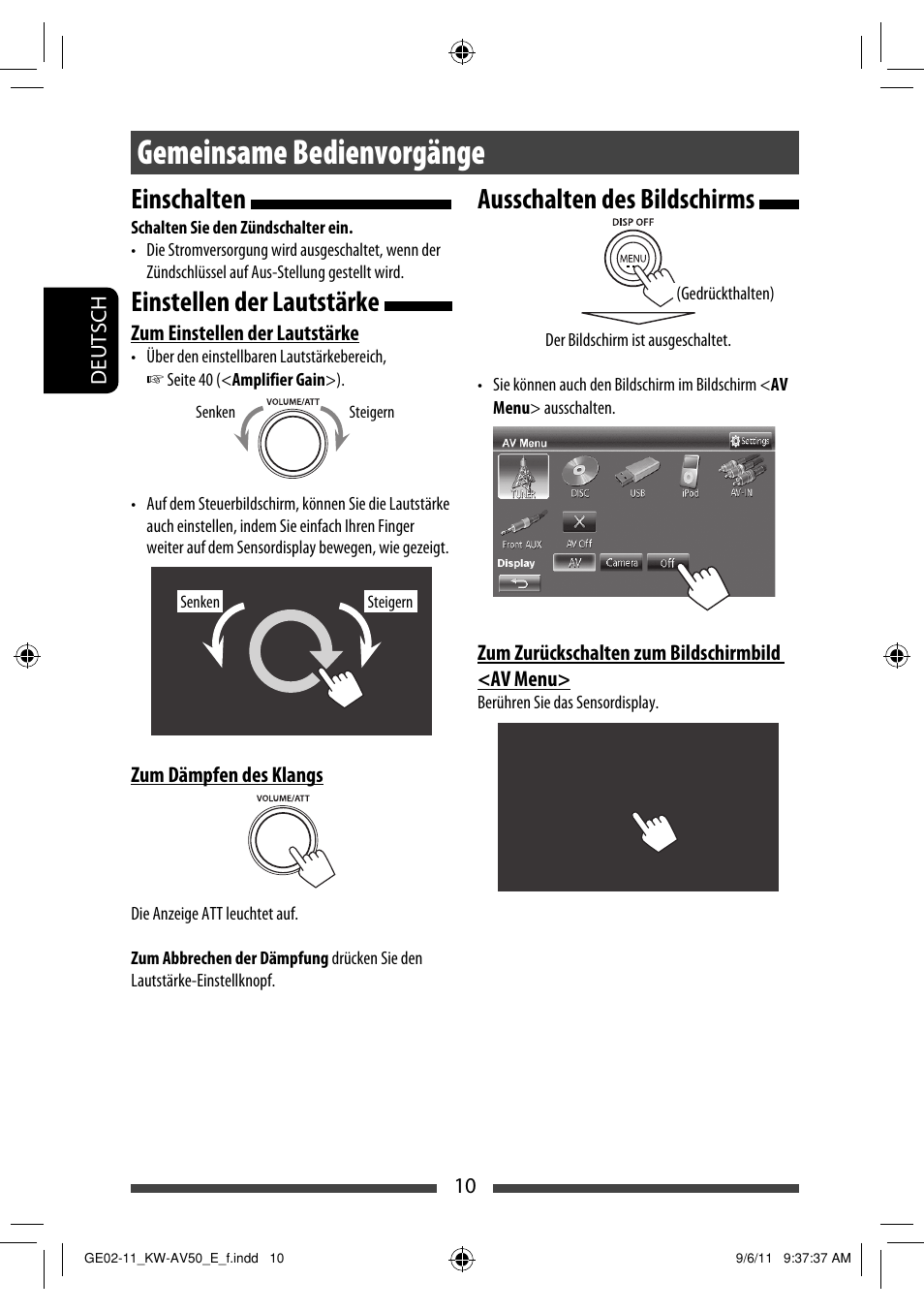 Gemeinsame bedienvorgänge, Einschalten, Einstellen der lautstärke | Ausschalten des bildschirms | JVC KW-AV50 User Manual | Page 68 / 235