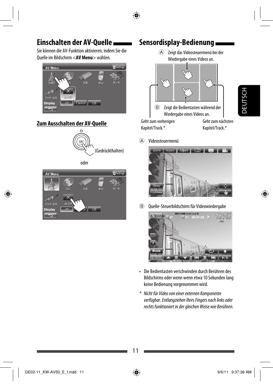 Einschalten der av-quelle, Sensordisplay-bedienung | JVC KW-AV50 User Manual | Page 69 / 235