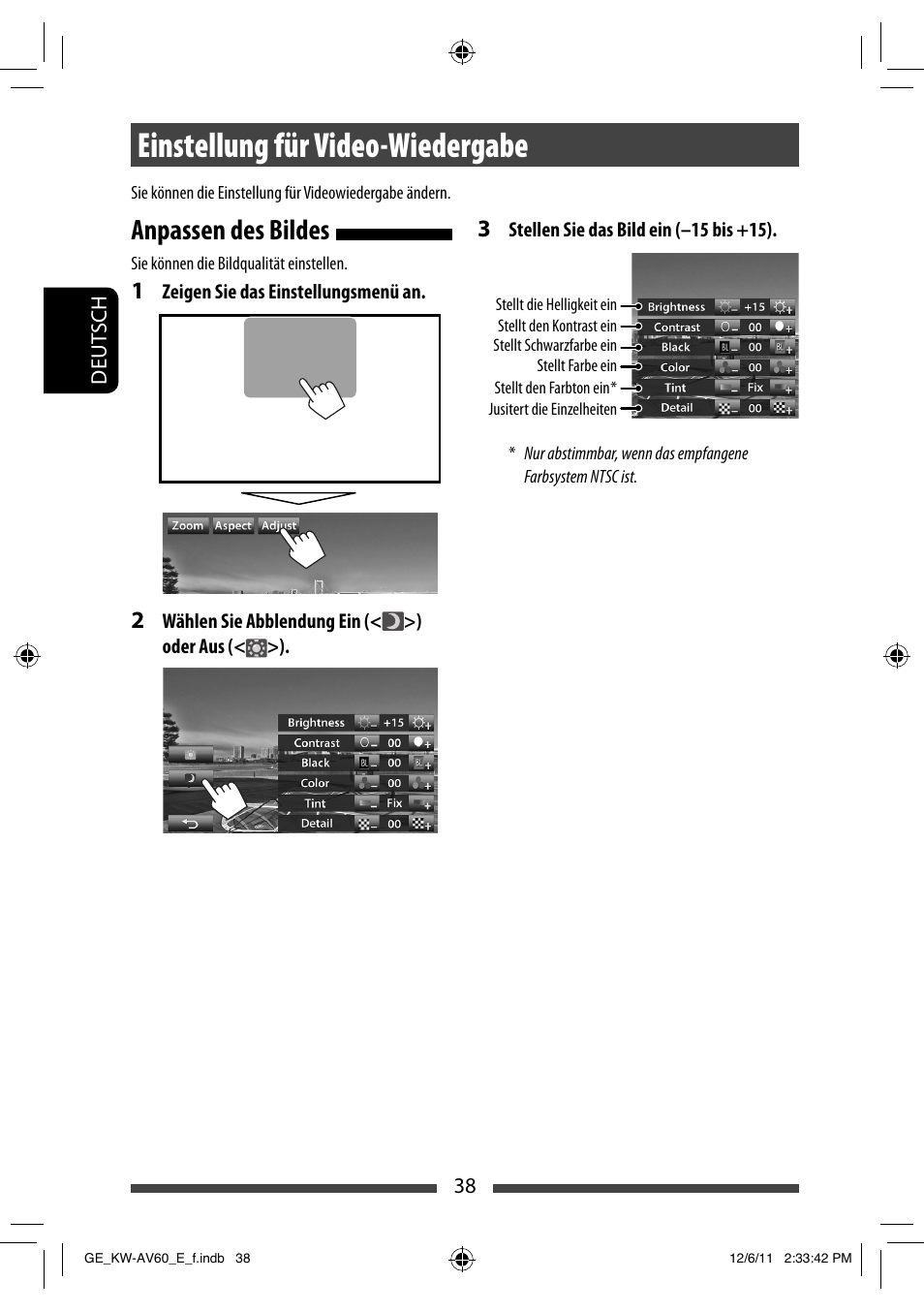 Einstellung für video-wiedergabe, Anpassen des bildes | JVC KW-AV60BT User Manual | Page 106 / 277