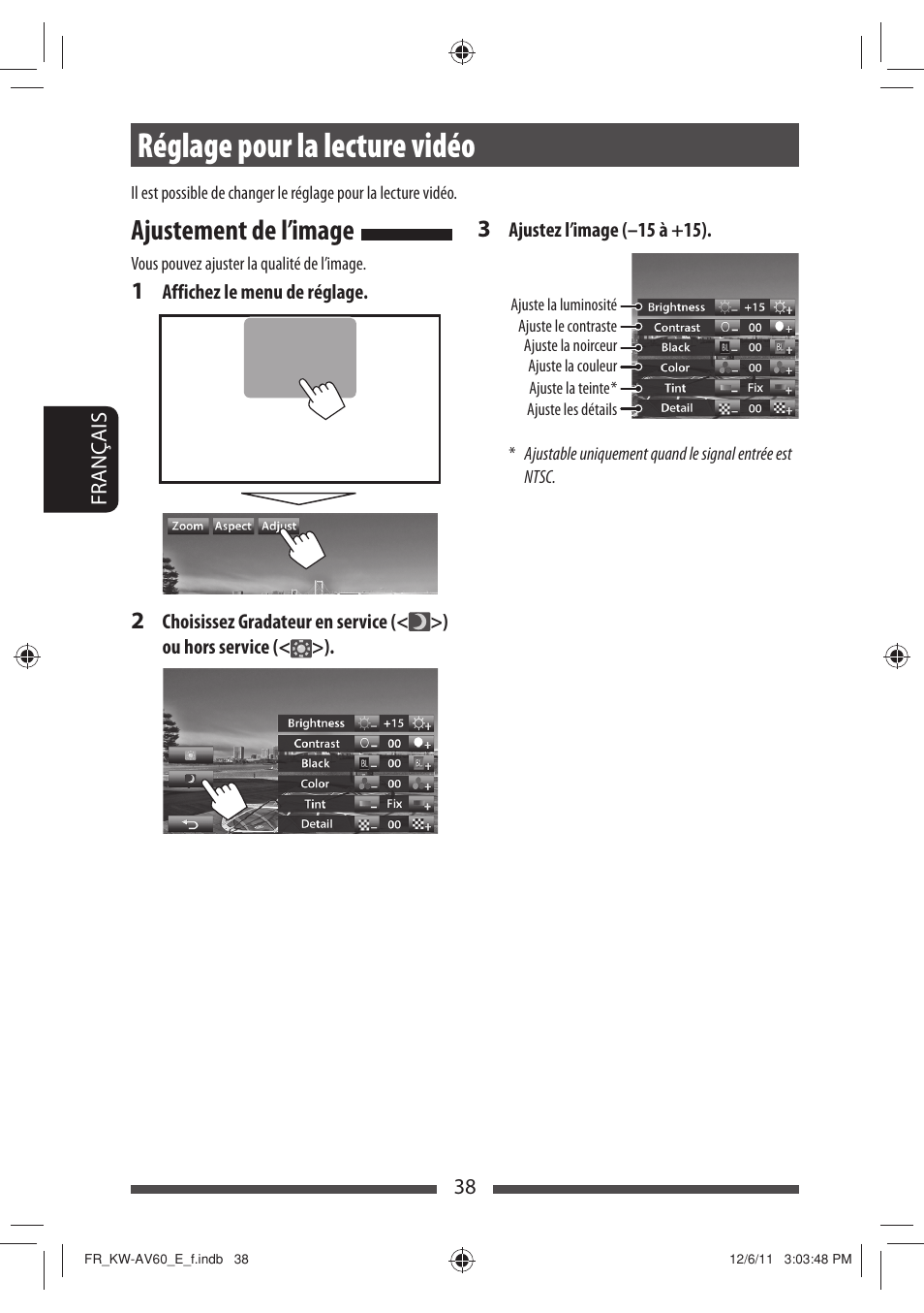 Réglage pour la lecture vidéo, Ajustement de l’image | JVC KW-AV60BT User Manual | Page 174 / 277