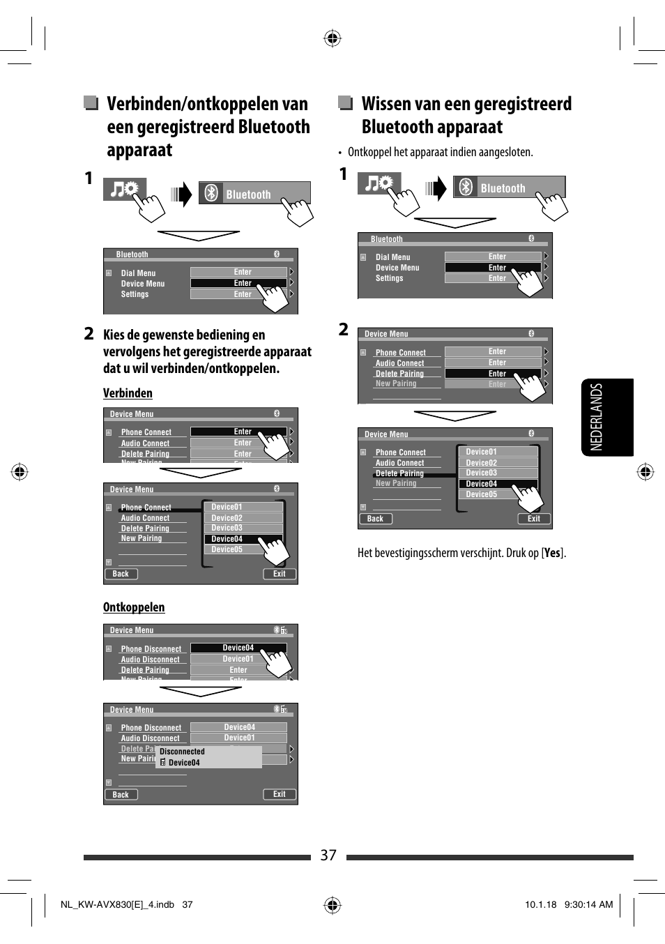 Wissen van een geregistreerd bluetooth apparaat, 37 nederlands, Verbinden ontkoppelen | Ontkoppel het apparaat indien aangesloten, Het bevestigingsscherm verschijnt. druk op [ yes | JVC KW-AVX830 User Manual | Page 241 / 279