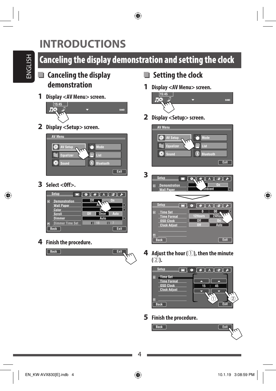 Introductions, Canceling the display demonstration, Setting the clock | 4english, Display <av menu> screen, Display <setup> screen, Select <off, Finish the procedure, Adjust the hour ( 1 ), then the minute ( 2 ) | JVC KW-AVX830 User Manual | Page 4 / 279