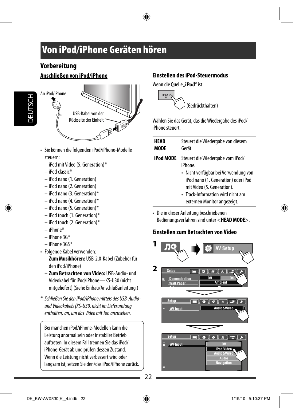 Von ipod/iphone geräten hören, Vorbereitung, 22 deut sch | Anschließen von ipod/iphone, Einstellen des ipod-steuermodus, Einstellen zum betrachten von video | JVC KW-AVX830 User Manual | Page 90 / 279