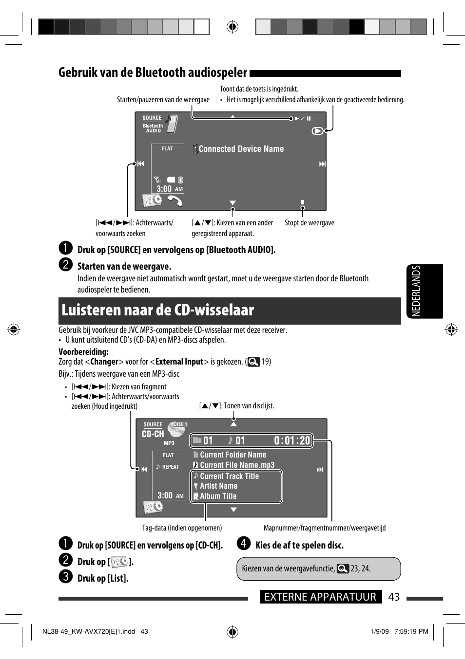Luisteren naar de cd-wisselaar, Gebruik van de bluetooth audiospeler, 43 externe apparatuur nederlands | JVC KW-AVX720 User Manual | Page 235 / 257