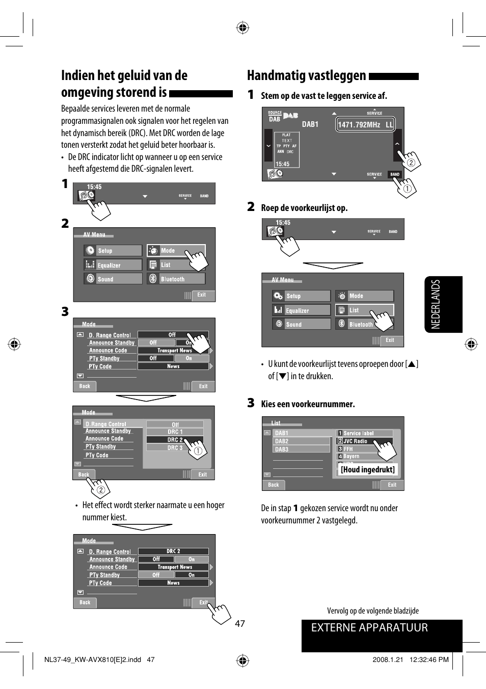 Indien het geluid van de omgeving storend is, Handmatig vastleggen, Externe apparatuur | Nederlands | JVC KW-AVX810 User Manual | Page 293 / 331