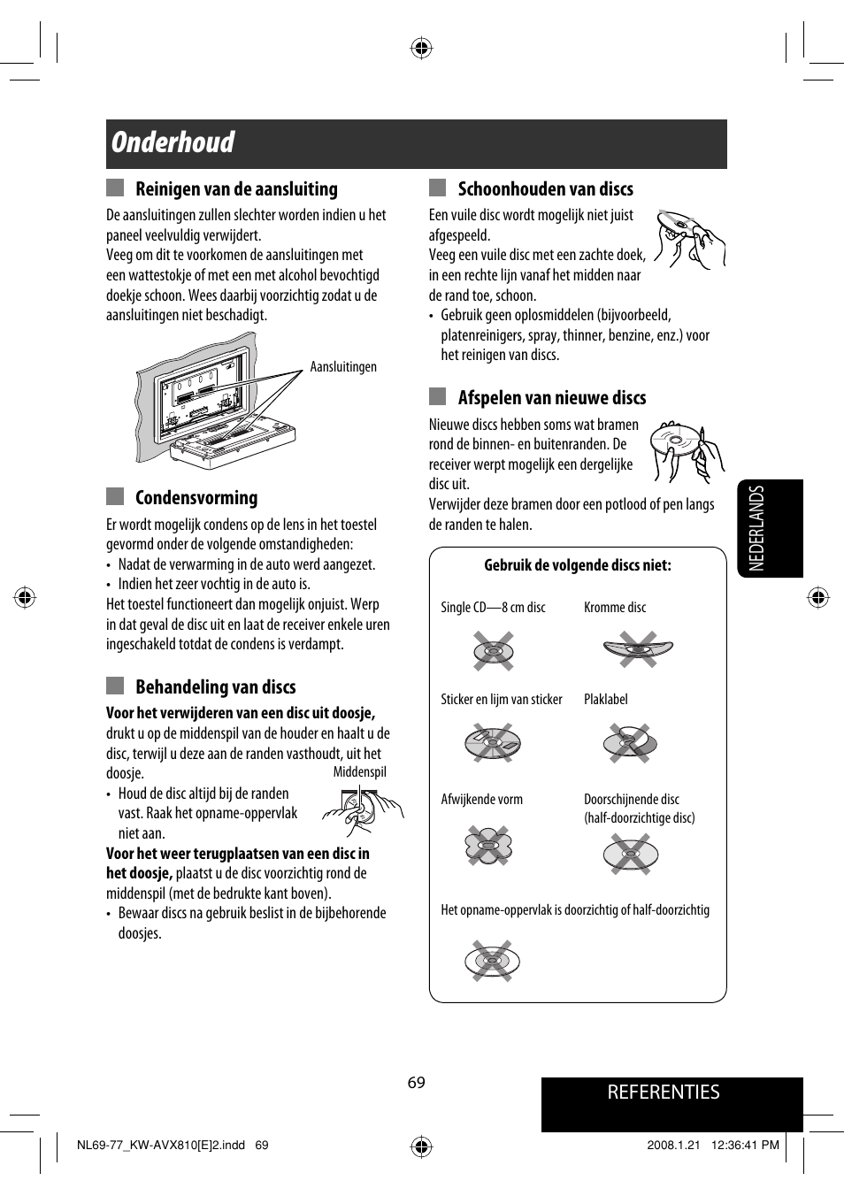 Onderhoud, Referenties, Reinigen van de aansluiting | Condensvorming, Behandeling van discs, Schoonhouden van discs, Afspelen van nieuwe discs, Nederlands | JVC KW-AVX810 User Manual | Page 315 / 331