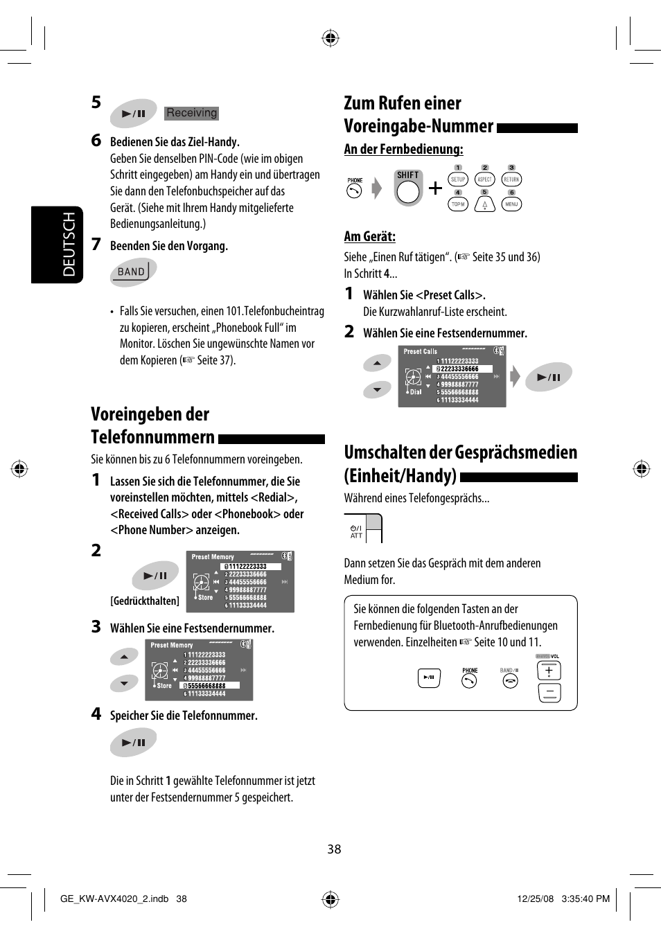 Voreingeben der telefonnummern, Zum rufen einer voreingabe-nummer, Umschalten der gesprächsmedien (einheit/handy) | JVC KD-AVX40 User Manual | Page 112 / 292