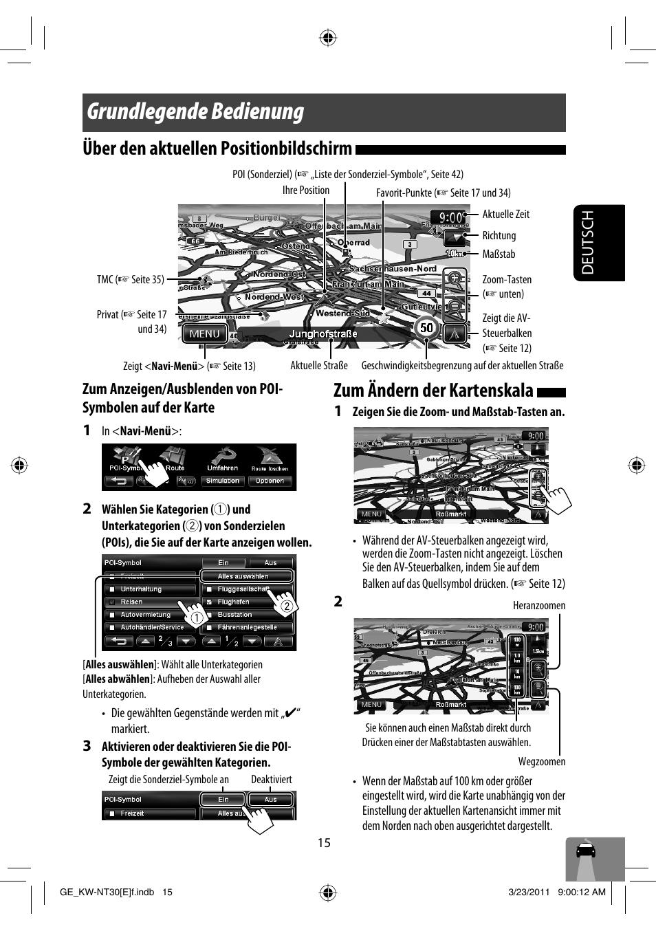 Grundlegende bedienung, Zum ändern der kartenskala, Über den aktuellen positionbildschirm | Deutsch | JVC KW-NT30 User Manual | Page 105 / 274