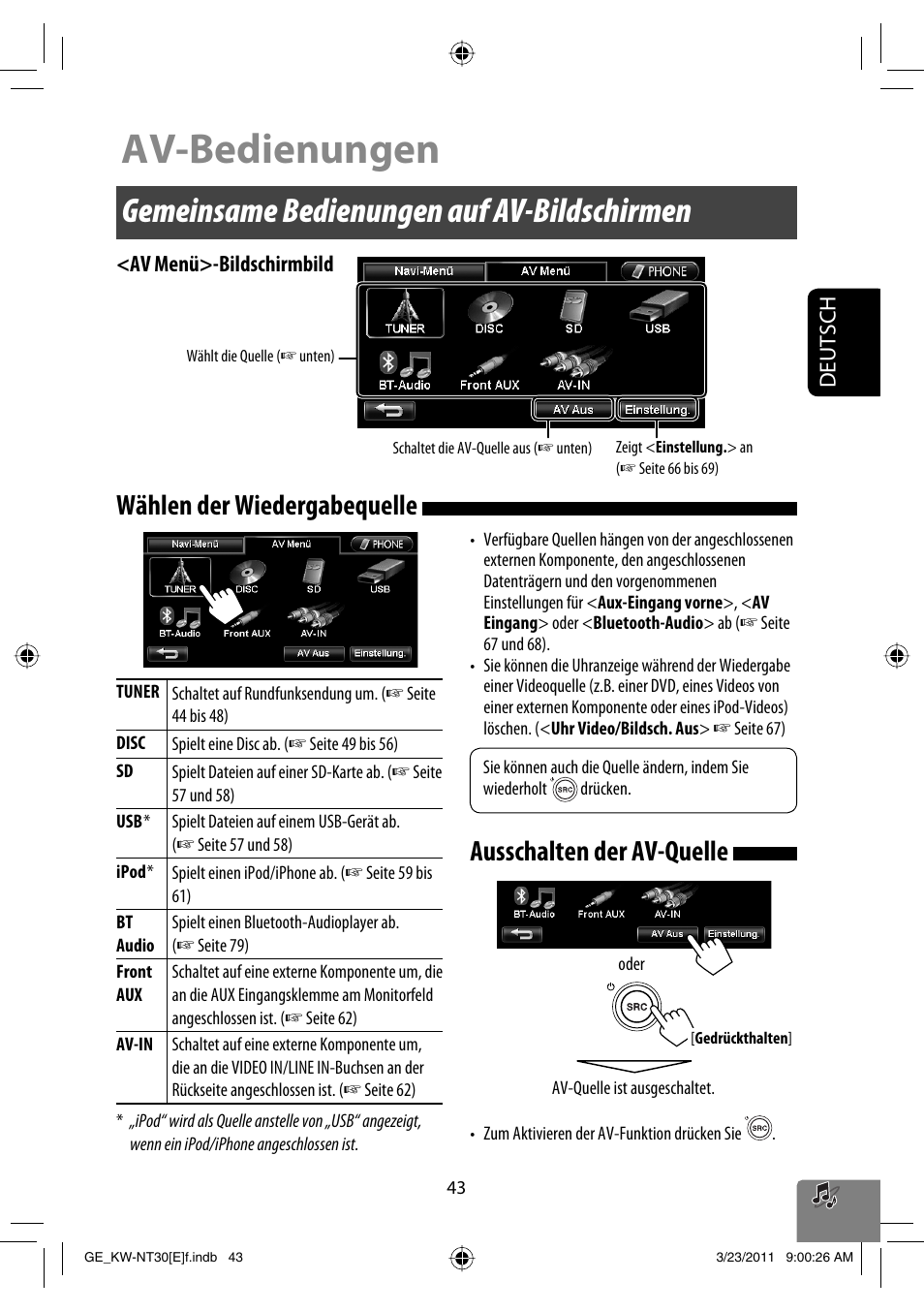 Av-bedienungen, Gemeinsame bedienungen auf av-bildschirmen, Ausschalten der av-quelle | Wählen der wiedergabequelle, Deutsch, Av menü>-bildschirmbild | JVC KW-NT30 User Manual | Page 133 / 274