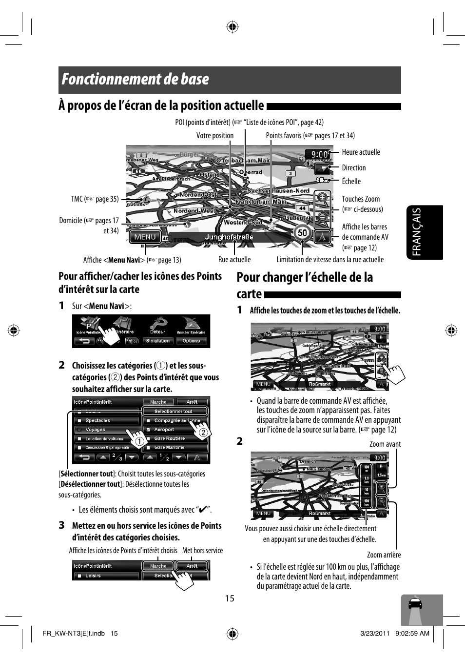 Fonctionnement de base, Pour changer l’échelle de la carte, À propos de l’écran de la position actuelle | Français | JVC KW-NT30 User Manual | Page 195 / 274