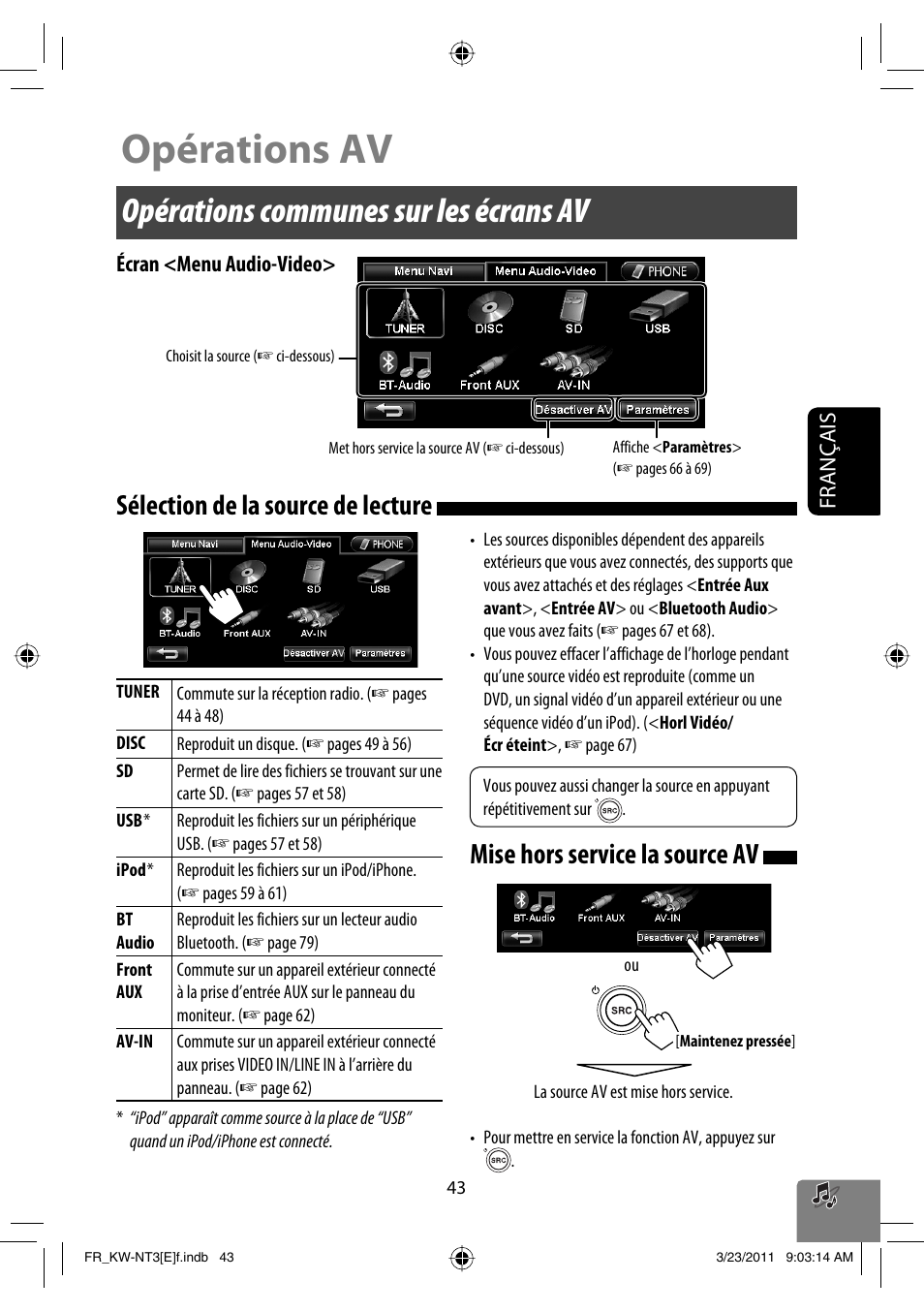 Opérations av, Opérations communes sur les écrans av, Mise hors service la source av | Sélection de la source de lecture, Français, Écran <menu audio-video | JVC KW-NT30 User Manual | Page 223 / 274