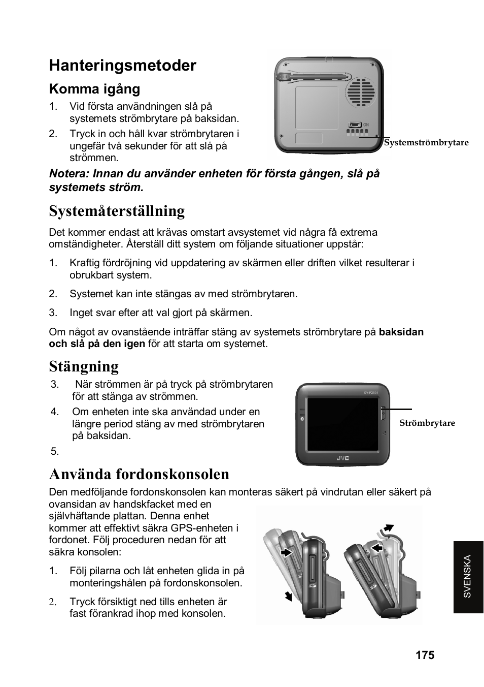 Hanteringsmetoder, Systemåterställning, Stängning | Använda fordonskonsolen, Komma igång | JVC KV-PX501 User Manual | Page 175 / 219