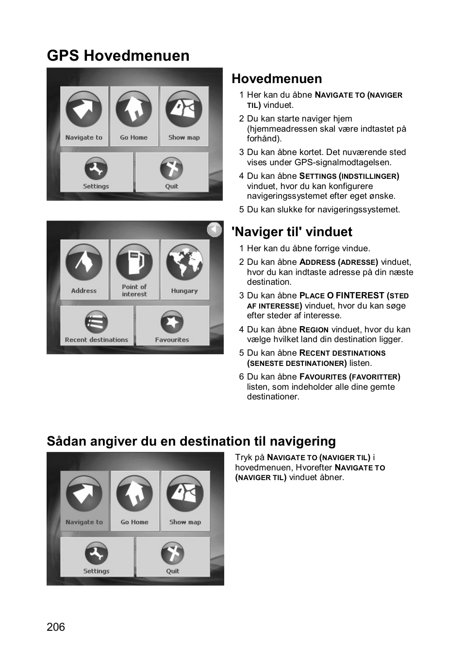 Gps hovedmenuen, Hovedmenuen, Naviger til' vinduet | Sådan angiver du en destination til navigering | JVC KV-PX501 User Manual | Page 206 / 219