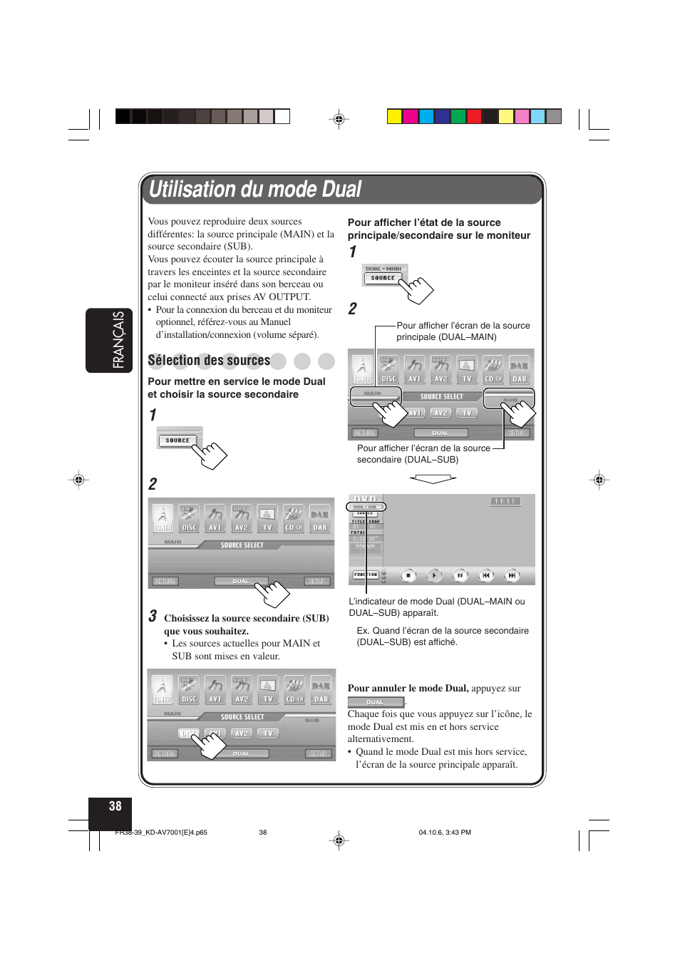 Utilisation du mode dual | JVC KD-AV7001 User Manual | Page 218 / 363