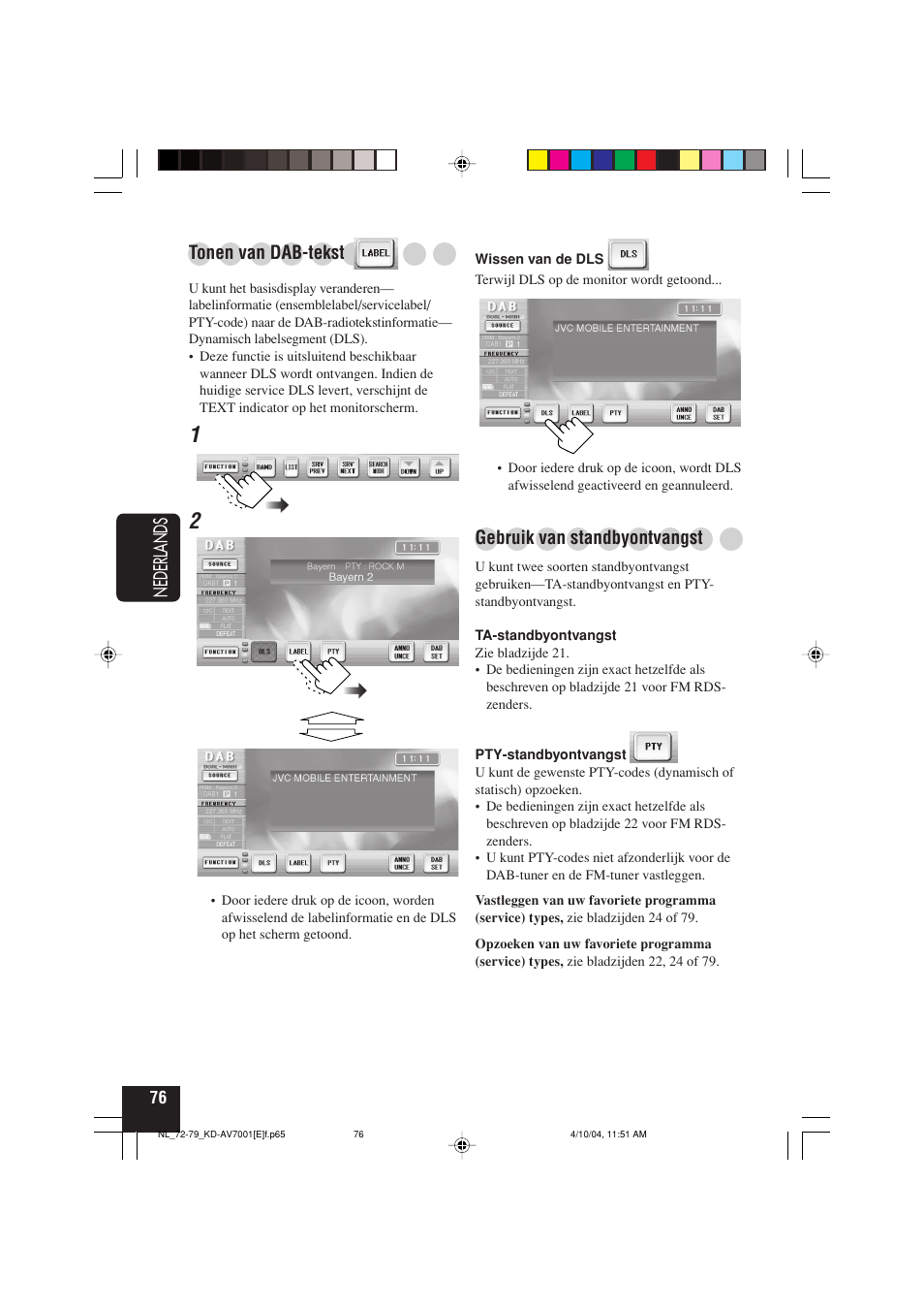 Nederlands, Gebruik van standbyontvangst, Tonen van dab-tekst | JVC KD-AV7001 User Manual | Page 346 / 363