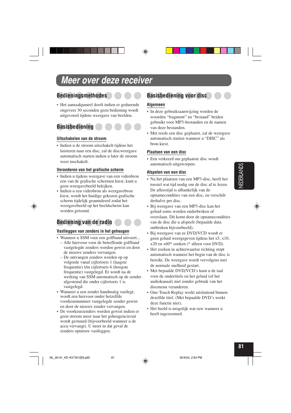 Meer over deze receiver, Nederlands, Bedieningsmethodes | Basisbediening, Bediening van de radio, Basisbediening voor disc | JVC KD-AV7001 User Manual | Page 351 / 363