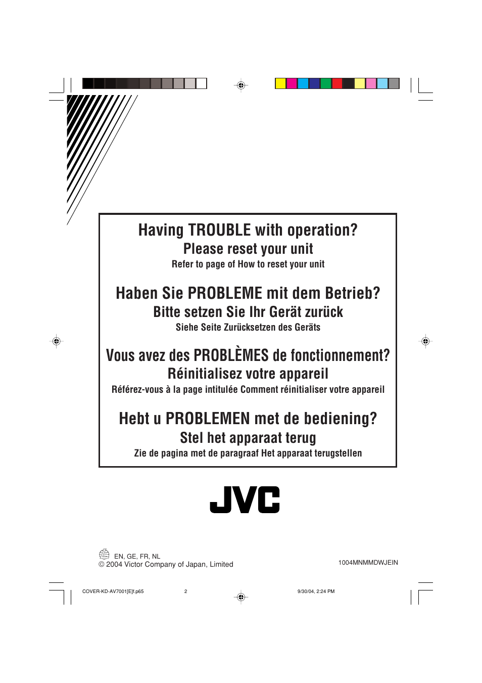 Having trouble with operation, Haben sie probleme mit dem betrieb, Vous avez des problèmes de fonctionnement | Hebt u problemen met de bediening, Please reset your unit, Bitte setzen sie ihr gerät zurück, Réinitialisez votre appareil, Stel het apparaat terug | JVC KD-AV7001 User Manual | Page 362 / 363