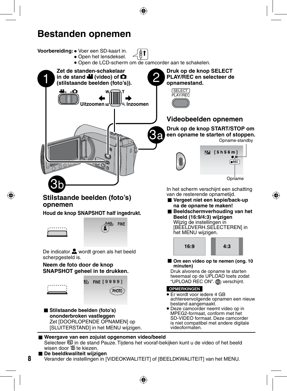 Bestanden opnemen, Bestanden.opnemen, Videobeelden.opnemen | Stilstaande.beelden.(foto’s). opnemen | JVC GZ-MS90 User Manual | Page 28 / 60