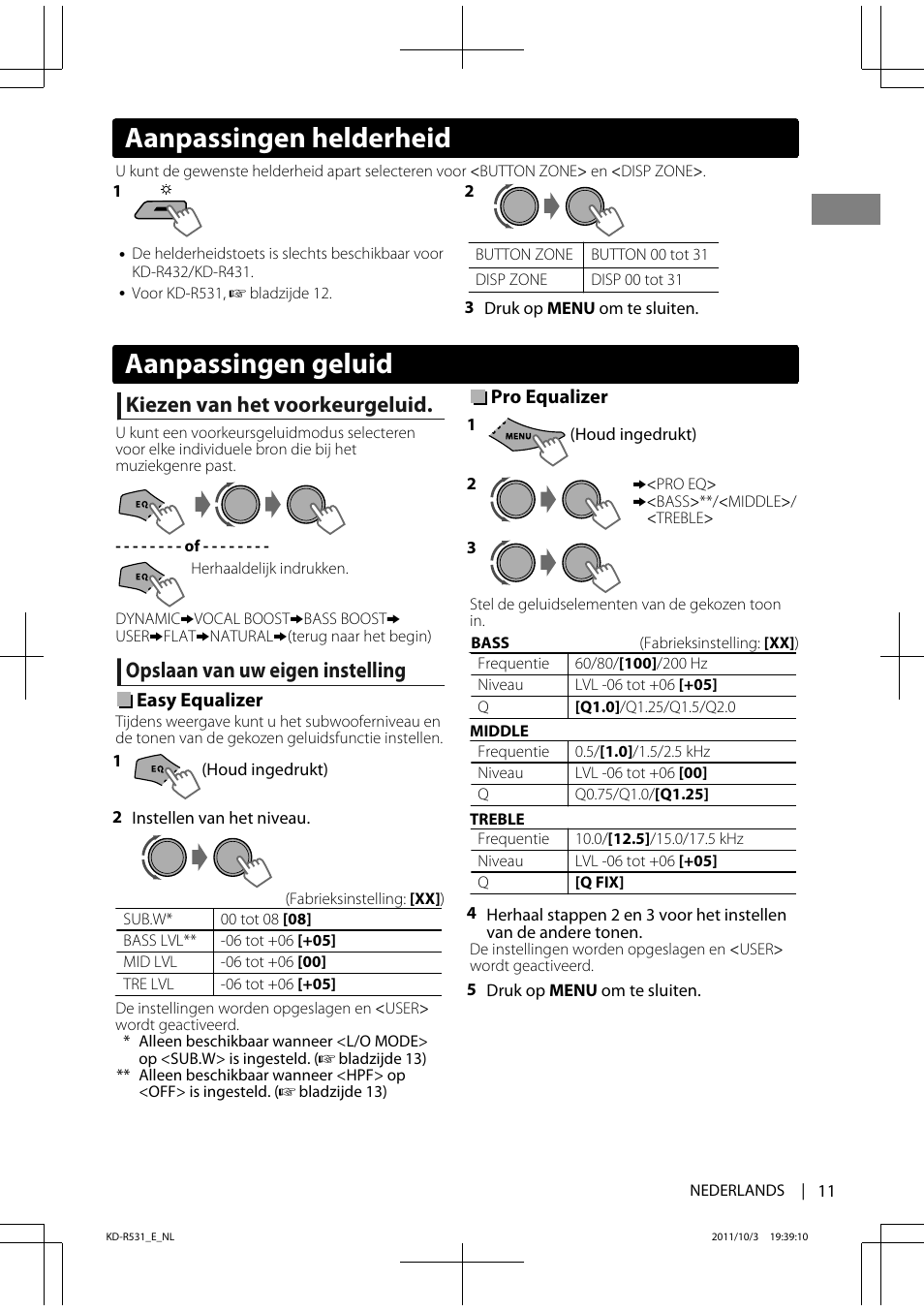 Aanpassingen geluid, Aanpassingen helderheid, Kiezen van het voorkeurgeluid | Opslaan van uw eigen instelling | JVC KD-R531 User Manual | Page 11 / 74