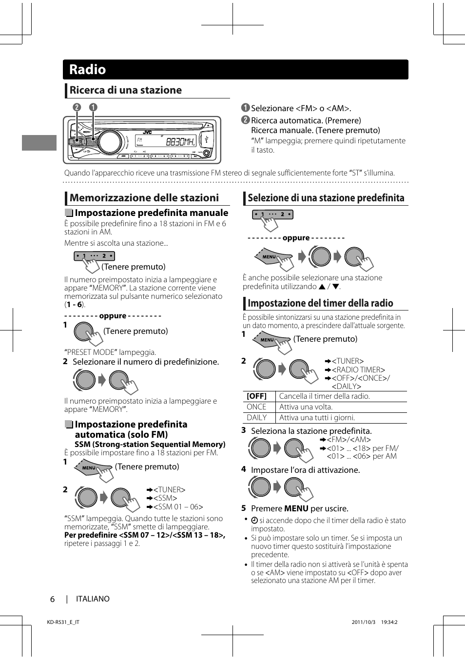 Radio, Ricerca di una stazione, Selezione di una stazione predefinita | Impostazione del timer della radio | JVC KD-R531 User Manual | Page 42 / 74