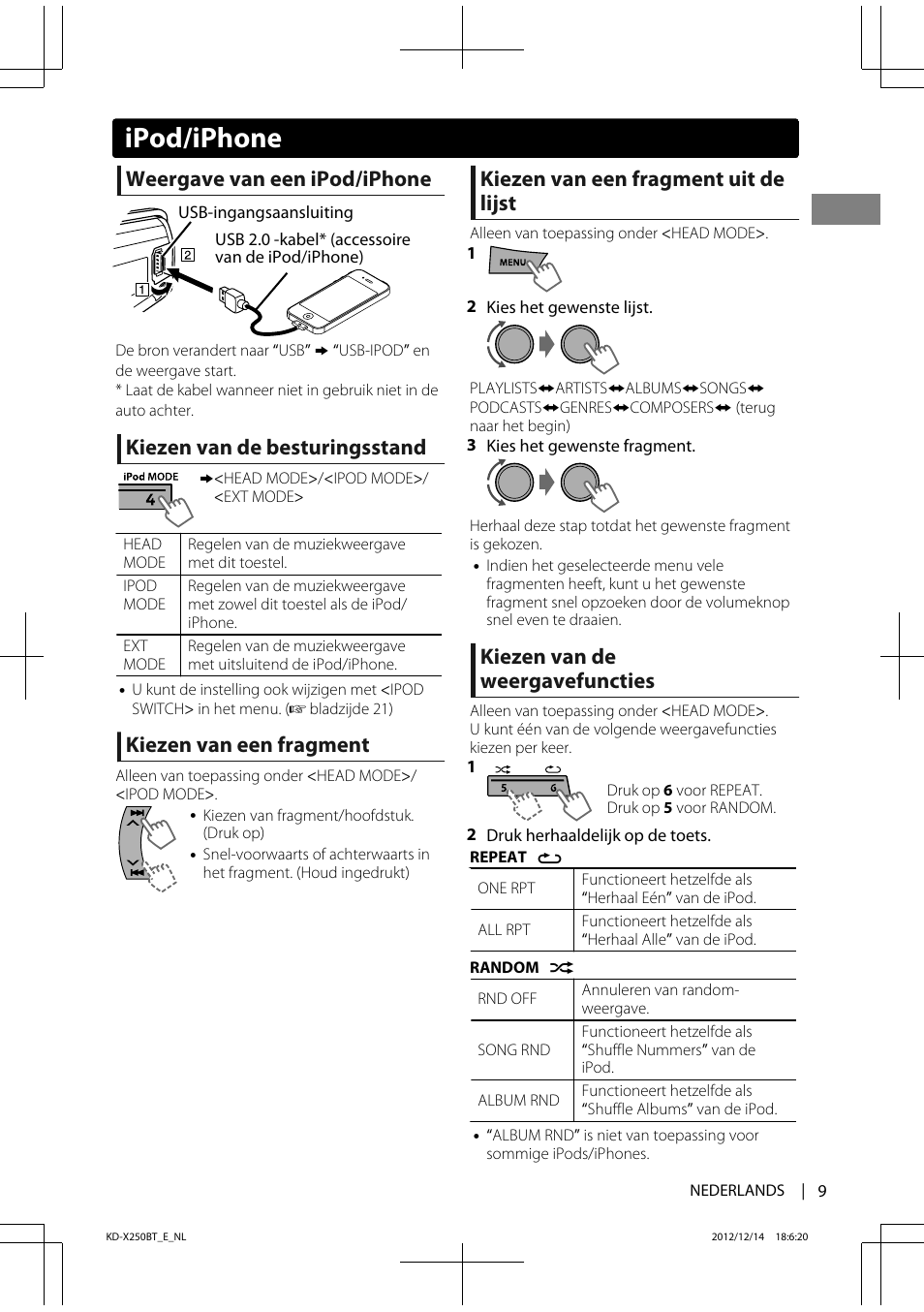 Ipod/iphone, Weergave van een ipod/iphone, Kiezen van de besturingsstand | Kiezen van een fragment, Kiezen van een fragment uit de lijst, Kiezen van de weergavefuncties | JVC KD-X250BT User Manual | Page 9 / 115