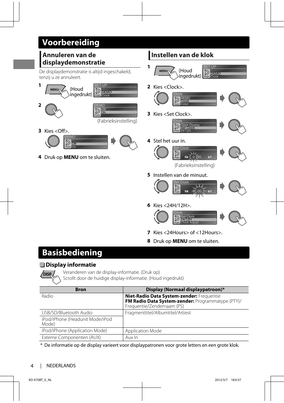 Basisbediening, Annuleren van de displaydemonstratie, Instellen van de klok | Display informatie, Voorbereiding, Houd ingedrukt) 1 (fabrieksinstelling), 3 kies <off>. 4 druk op menu om te sluiten, Houd ingedrukt) 1, 2 kies <clock, 3 kies <set clock>. (fabrieksinstelling) | JVC KD-X70 User Manual | Page 4 / 113