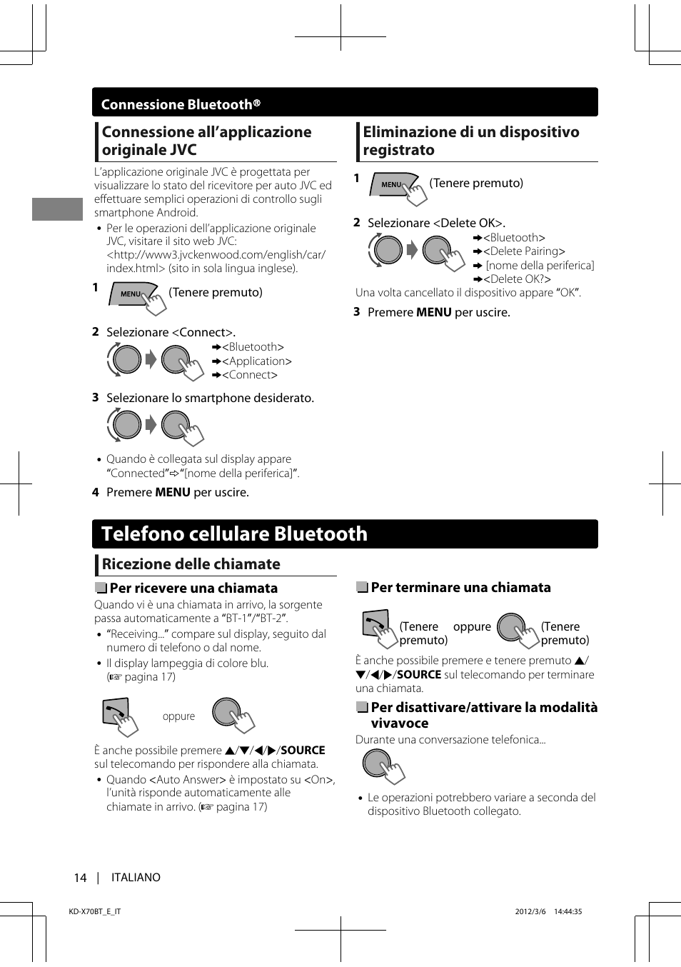 Telefono cellulare bluetooth, Connessione all’applicazione originale jvc, Eliminazione di un dispositivo registrato | Ricezione delle chiamate | JVC KD-X70 User Manual | Page 70 / 113