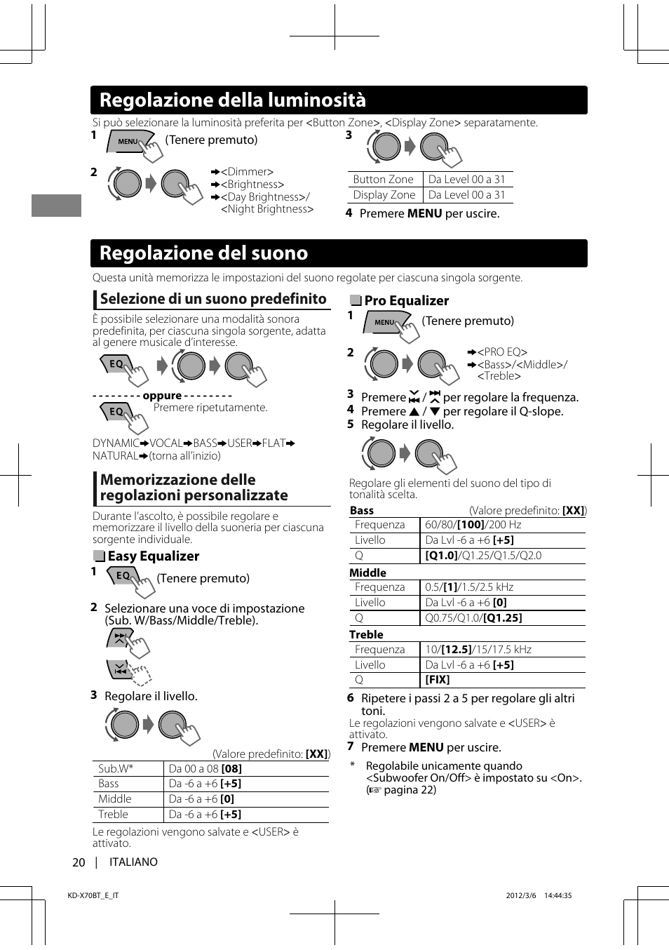 Regolazione del suono, Regolazione della luminosità, Selezione di un suono predefinito | JVC KD-X70 User Manual | Page 76 / 113