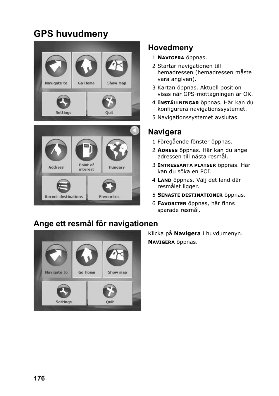 Gps huvudmeny, Hovedmeny, Navigera | Ange ett resmål för navigationen | JVC KV-PX701 User Manual | Page 176 / 215