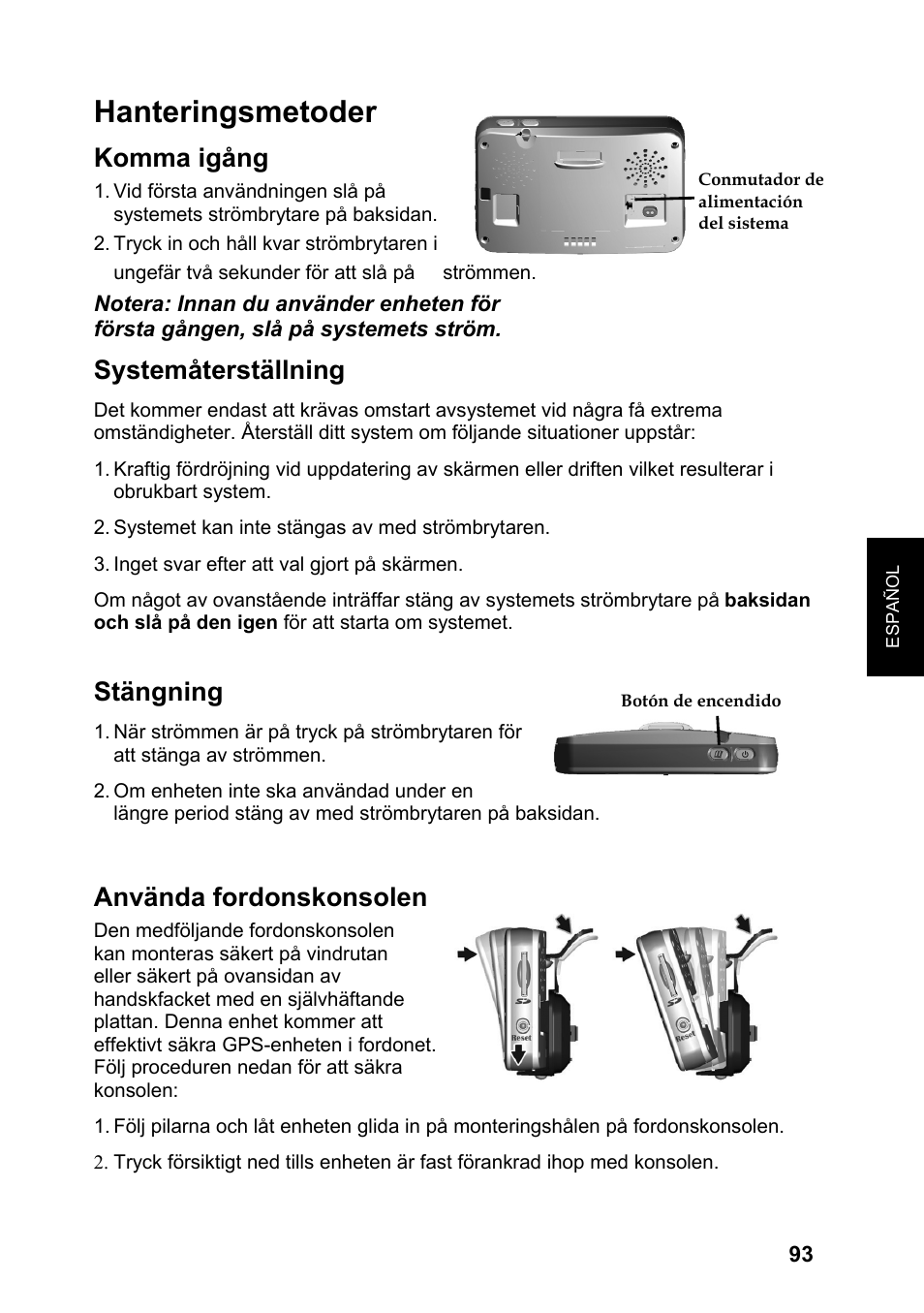 Hanteringsmetoder, Komma igång, Systemåterställning | Stängning, Använda fordonskonsolen | JVC KV-PX701 User Manual | Page 93 / 215