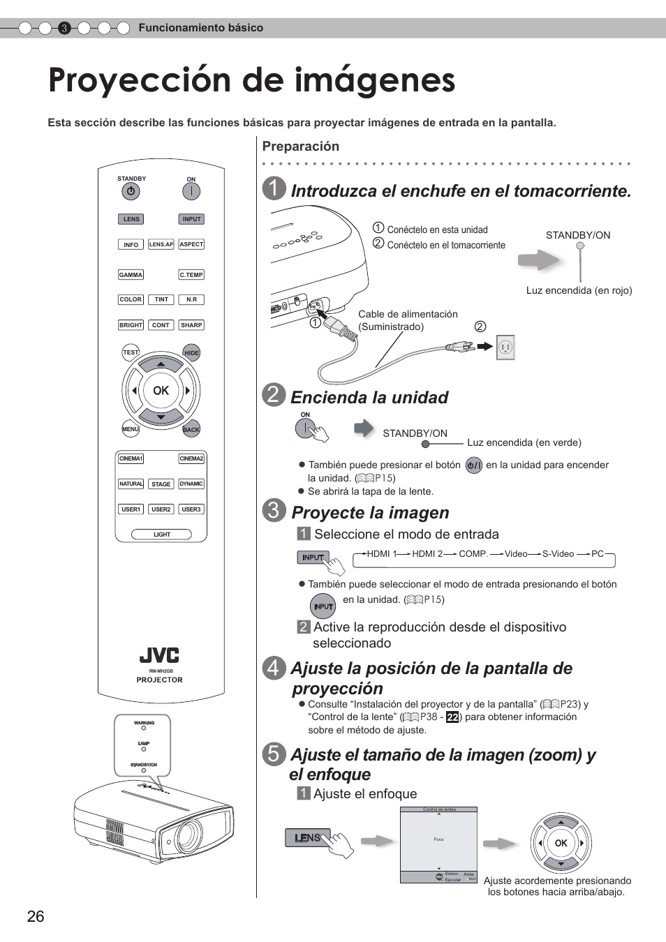 Funcionamiento básico, Proyección de imágenes, P26) | Para cambiar la entrada, Para controlar la lente, Para seleccionar el modo de entrada, Introduzca el enchufe en el tomacorriente, Encienda la unidad, Proyecte la imagen, Ajuste la posición de la pantalla de proyección | JVC DLA-HD750 User Manual | Page 146 / 181