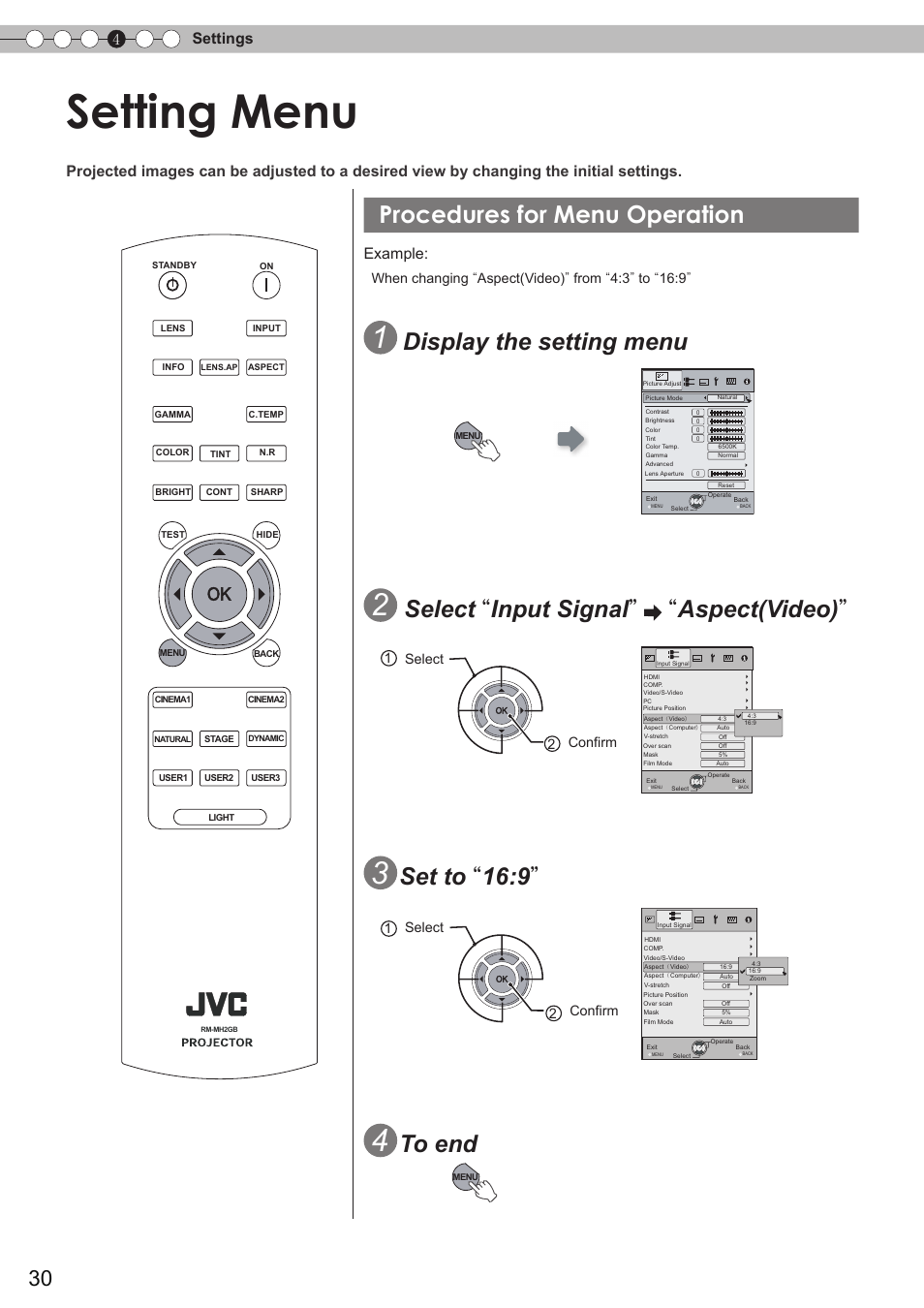 Settings, Setting menu, Procedures for menu operation | Display the setting menu, Select “ input signal ” “ aspect(video), Set to “ 16:9, 4settings, Example, 1 select 2 confirm 1 select 2 confirm | JVC DLA-HD750 User Manual | Page 30 / 181