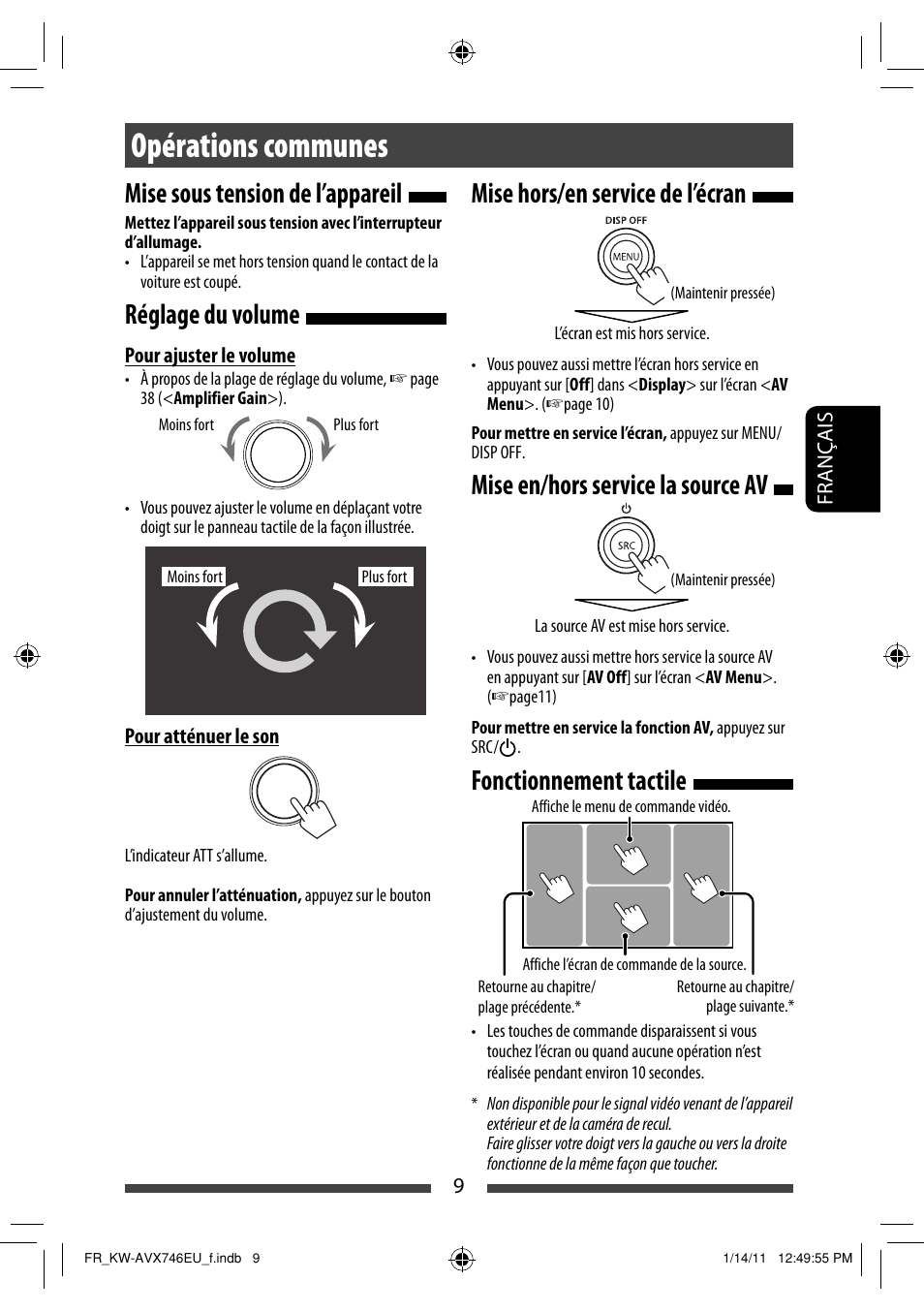 Opérations communes, Mise sous tension de l’appareil, Réglage du volume | Mise hors/en service de l’écran, Mise en/hors service la source av, Fonctionnement tactile | JVC KW-AVX746 User Manual | Page 137 / 197