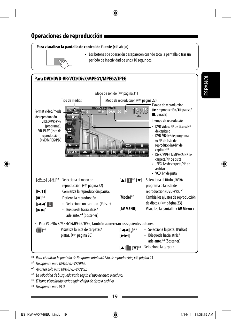 Operaciones de reproducción, 19 esp añol, Para dvd/dvd-vr/vcd/divx/mpeg1/mpeg2/jpeg | JVC KW-AVX746 User Manual | Page 83 / 197