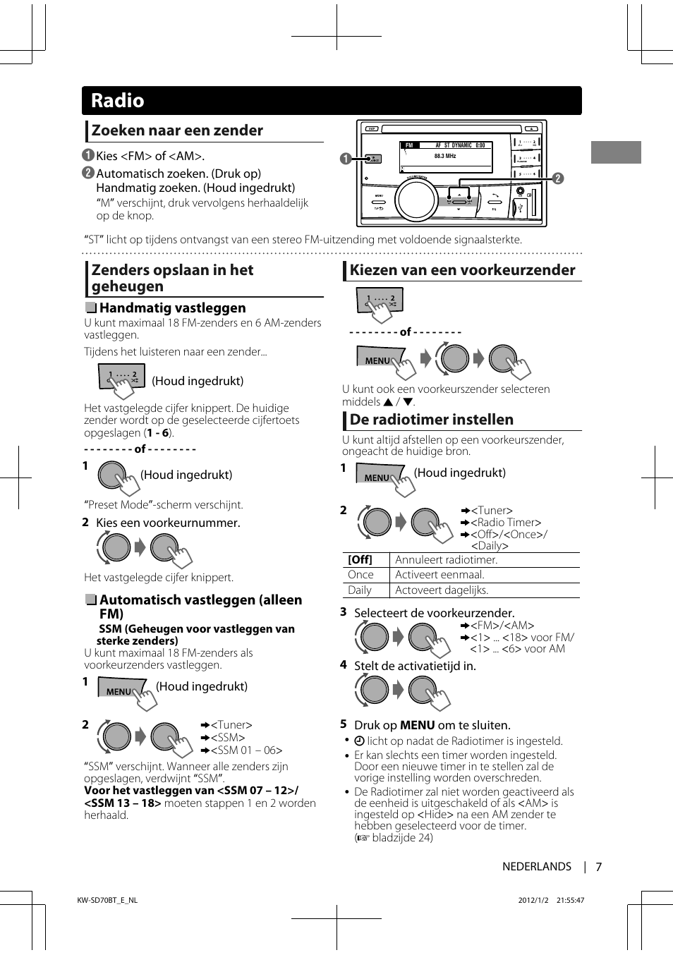 Radio, Zoeken naar een zender, Zenders opslaan in het geheugen | Kiezen van een voorkeurzender, De radiotimer instellen | JVC KW-SD70 User Manual | Page 7 / 121