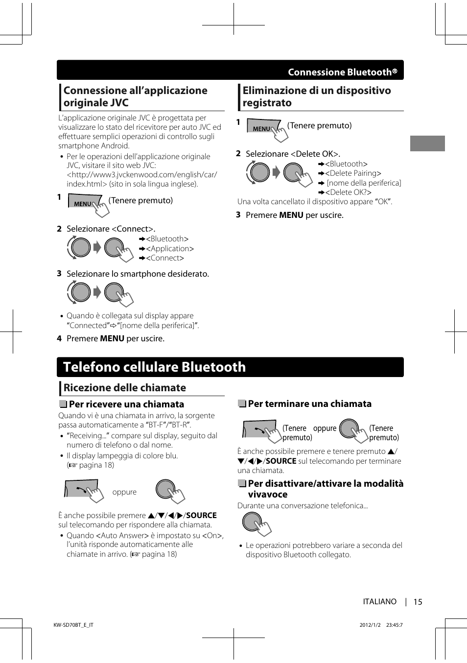 Telefono cellulare bluetooth, Connessione all’applicazione originale jvc, Eliminazione di un dispositivo registrato | Ricezione delle chiamate | JVC KW-SD70 User Manual | Page 75 / 121