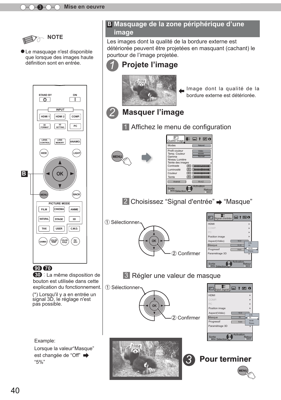 Masquer l’image, Pour terminer, Projete l’image | 1 affichez le menu de configuration 2, Choisissez “signal d'entrée” “masque, 3régler une valeur de masque, Masquage de la zone périphérique d’une image, Confirmer, Confirmer ① sélectionner ① sélectionner | JVC DLA-X90 User Manual | Page 136 / 288