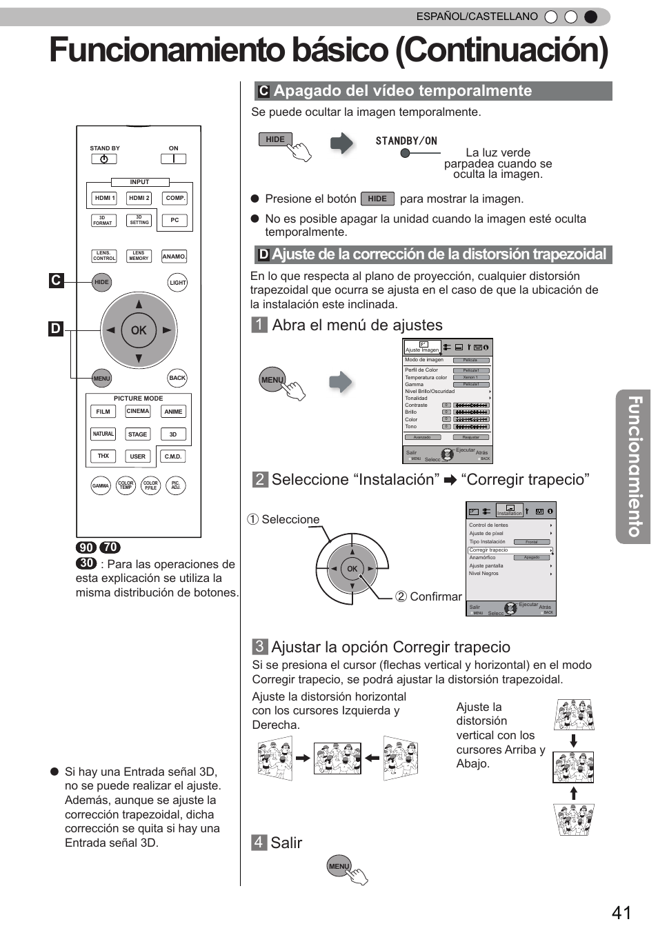 Funcionamiento básico (continuación), Funcionamiento, 1 abra el menú de ajustes 3 | Ajustar la opción corregir trapecio, Salir, Apagado del vídeo temporalmente, Seleccione “instalación” “corregir trapecio, Se puede ocultar la imagen temporalmente, La luz verde parpadea cuando se oculta la imagen, Presione el botón | JVC DLA-X90 User Manual | Page 233 / 288